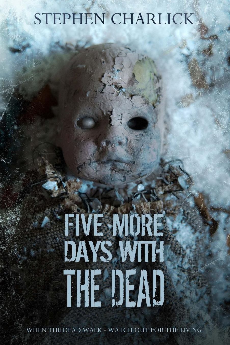 Five More Days With The Dead