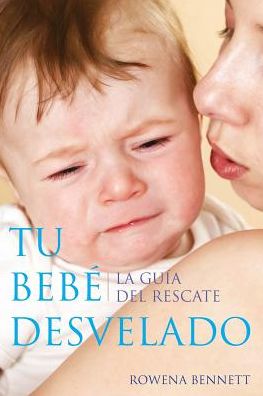 Tu Bebé Desvelado: La Guía del Rescate