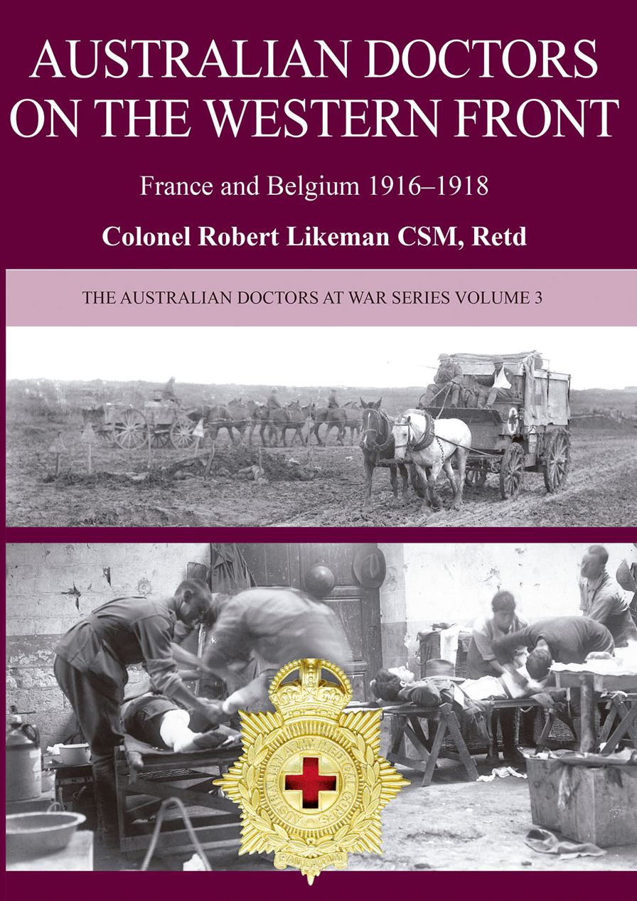 Australian Doctors on the Western Front: France and Belgium 1916-1918