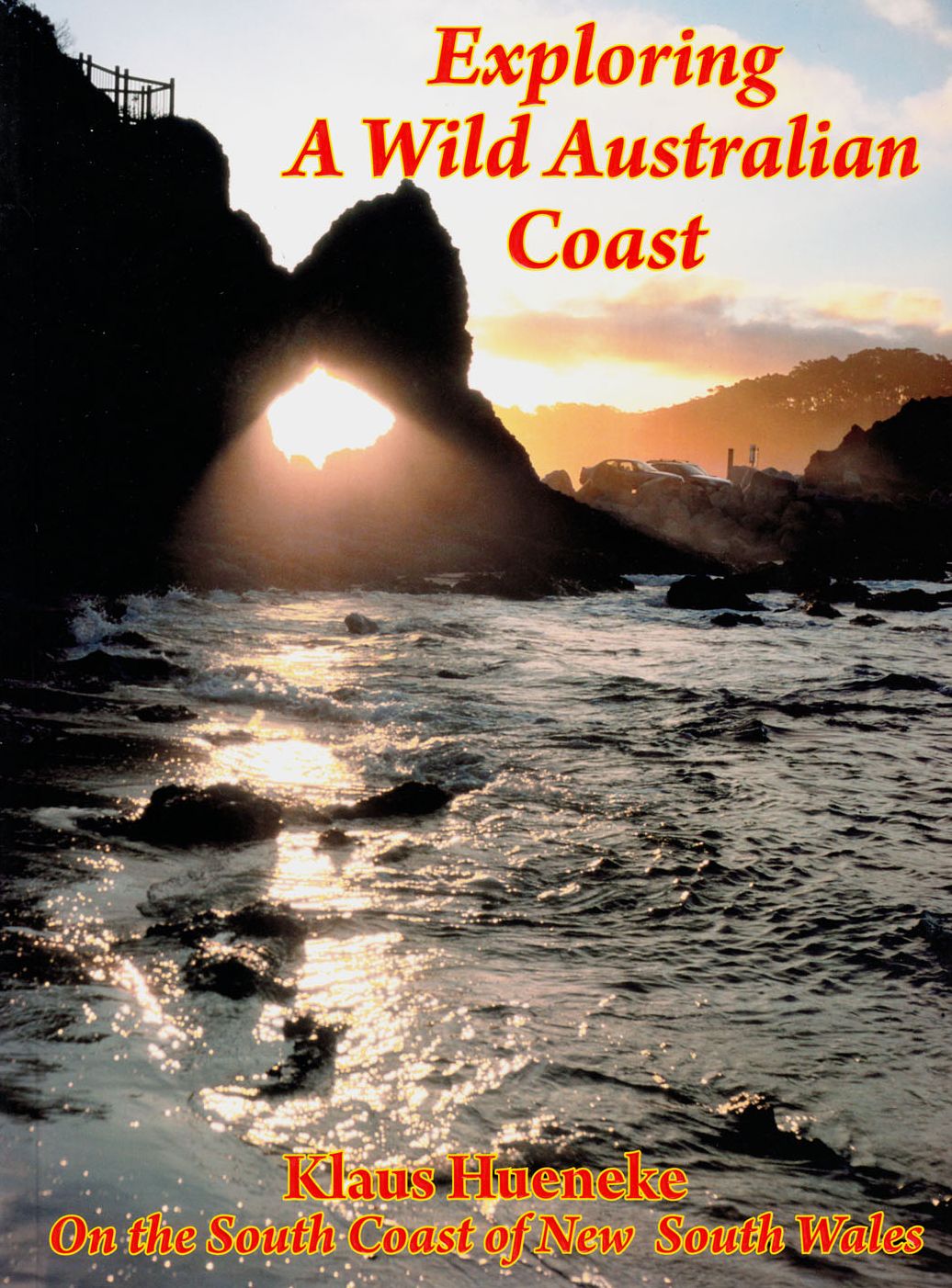 Exploring A Wild Australian Coast: On the South Coast of New South Wales