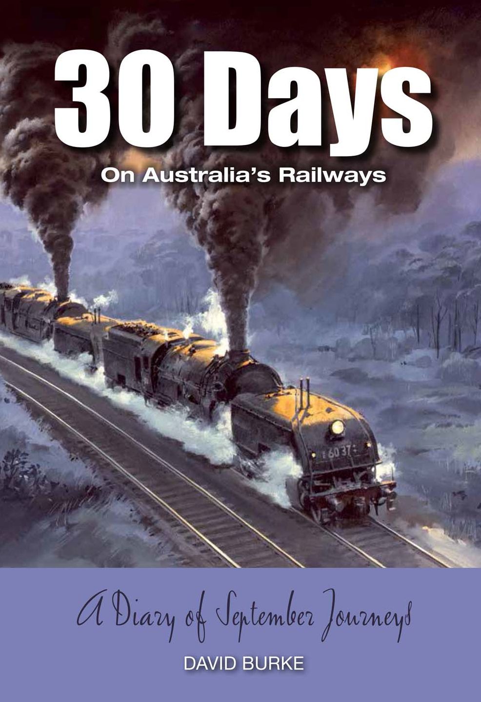 30 Days on Australia's Railways: A Diary of September Journeys
