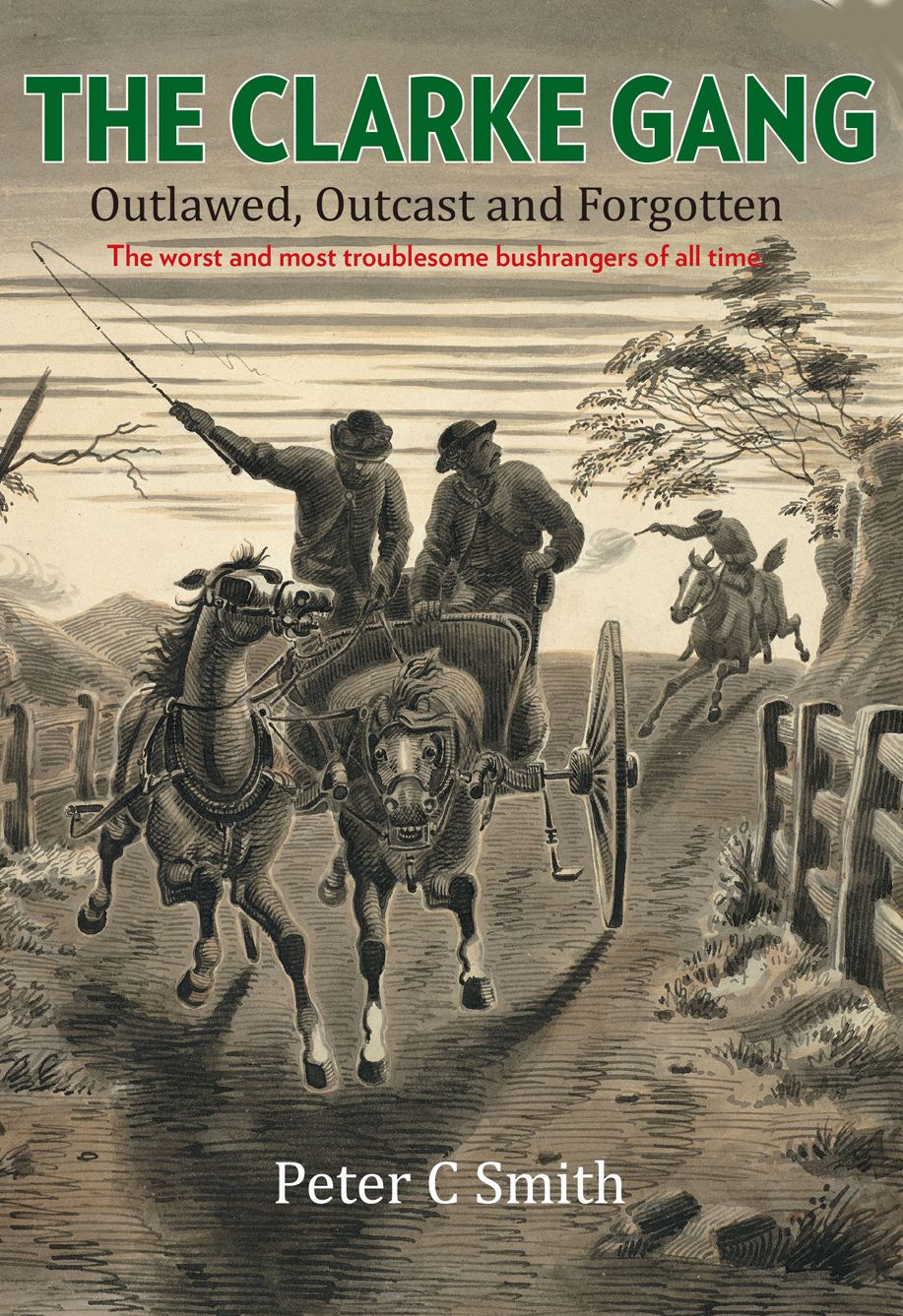 The Clarke Gang: Outlawed, Outcast and Forgotten