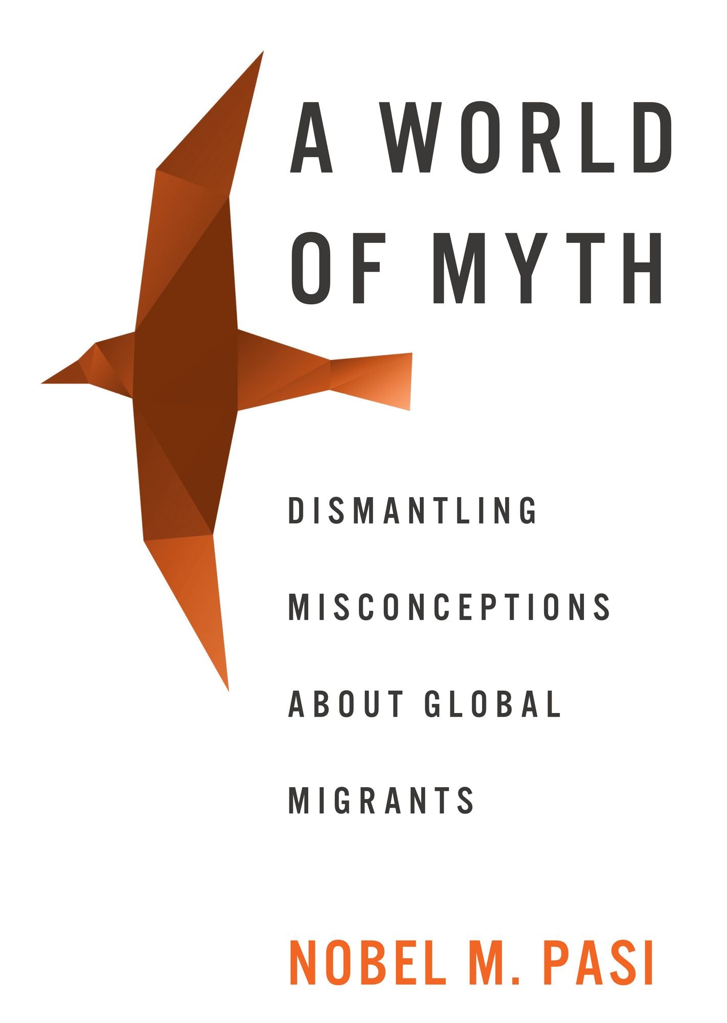 A World of Myth: Dismantling Misconceptions About Global Migrants