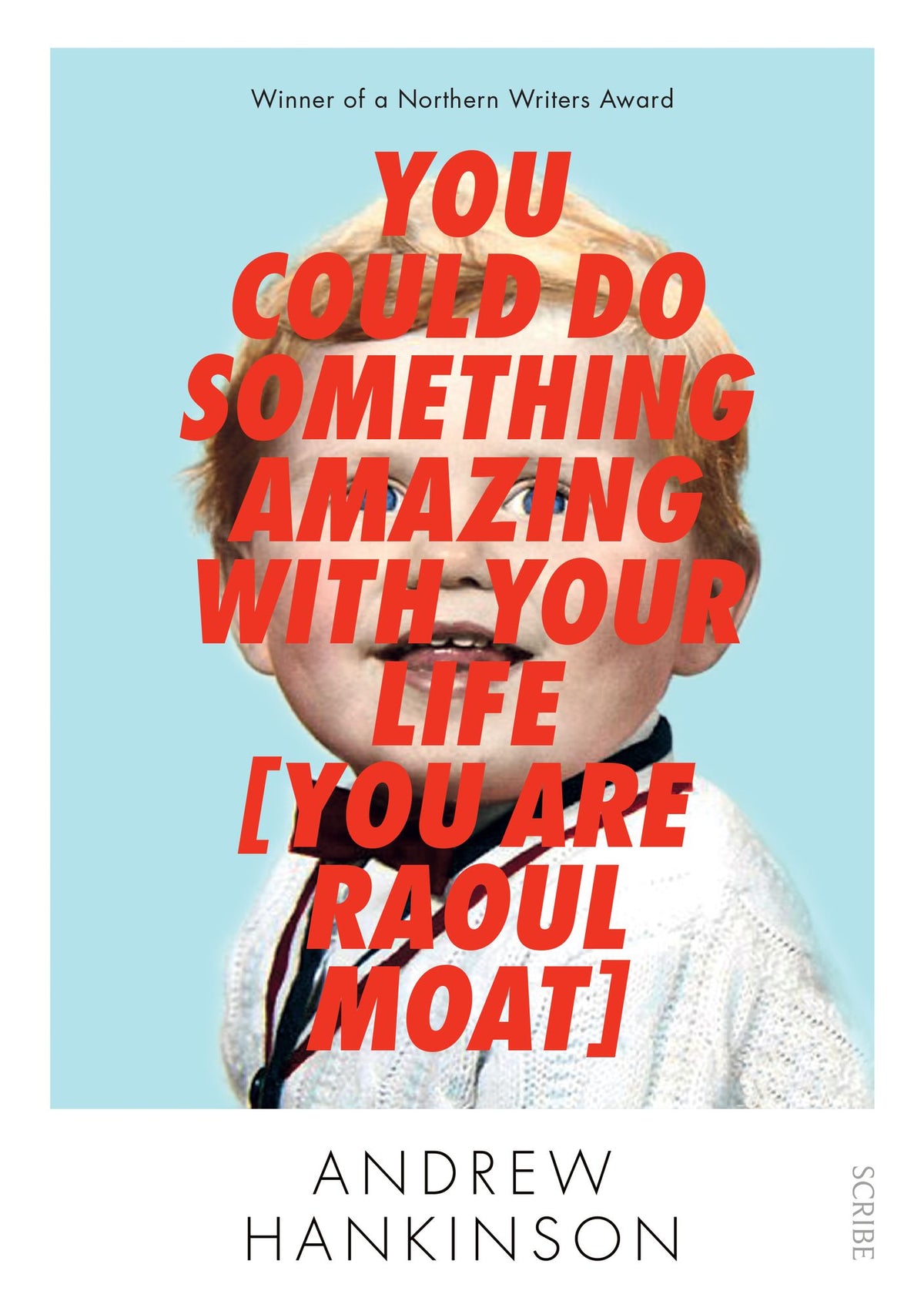 You Could Do Something Amazing with Your Life [you Are Raoul Moat]