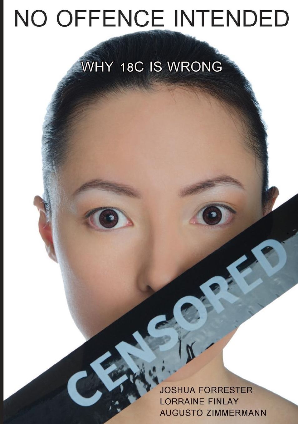 NO OFFENCE INTENDED: WHY 18C IS WRONG