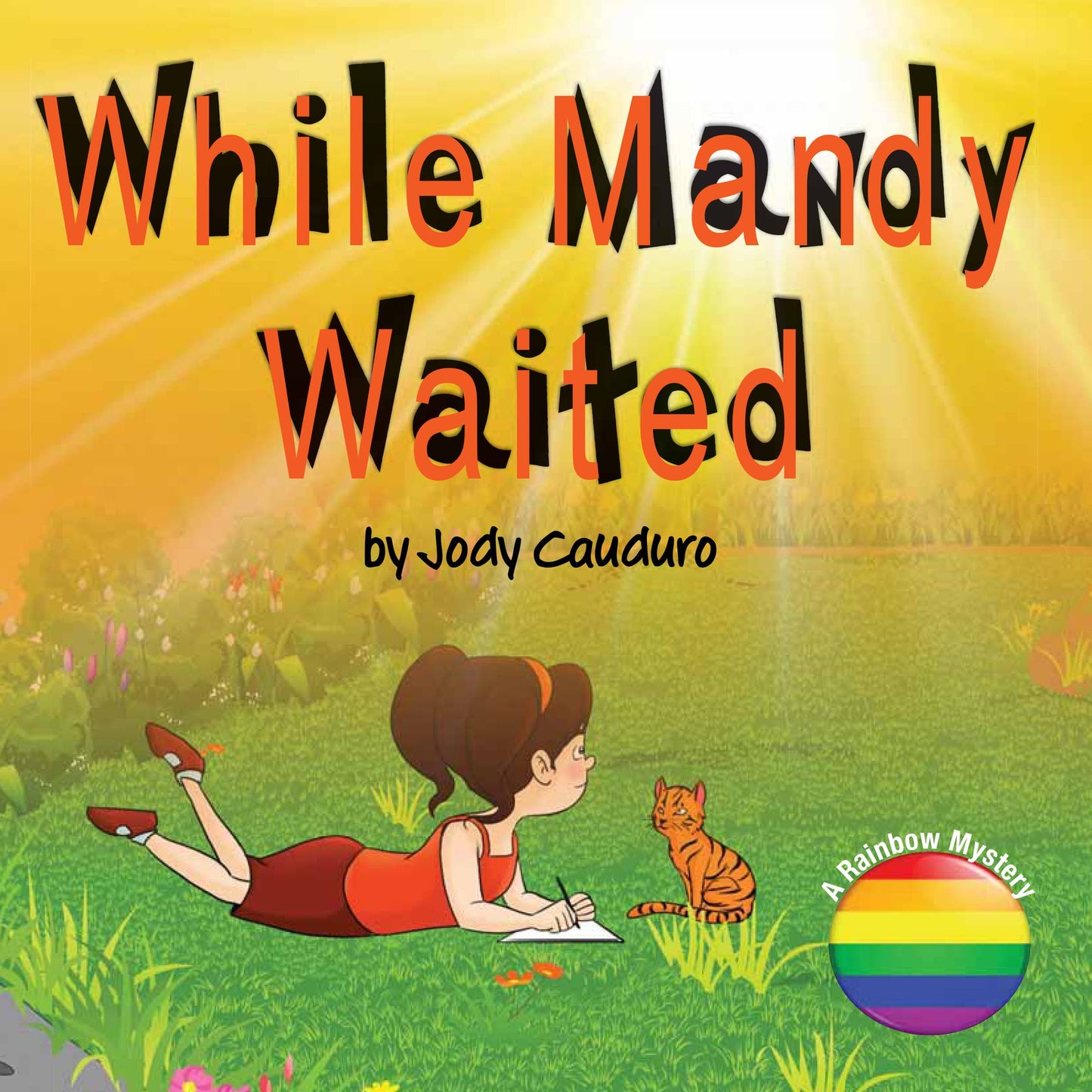 While Mandy Waited: Book 2 Rainbow Mystery
