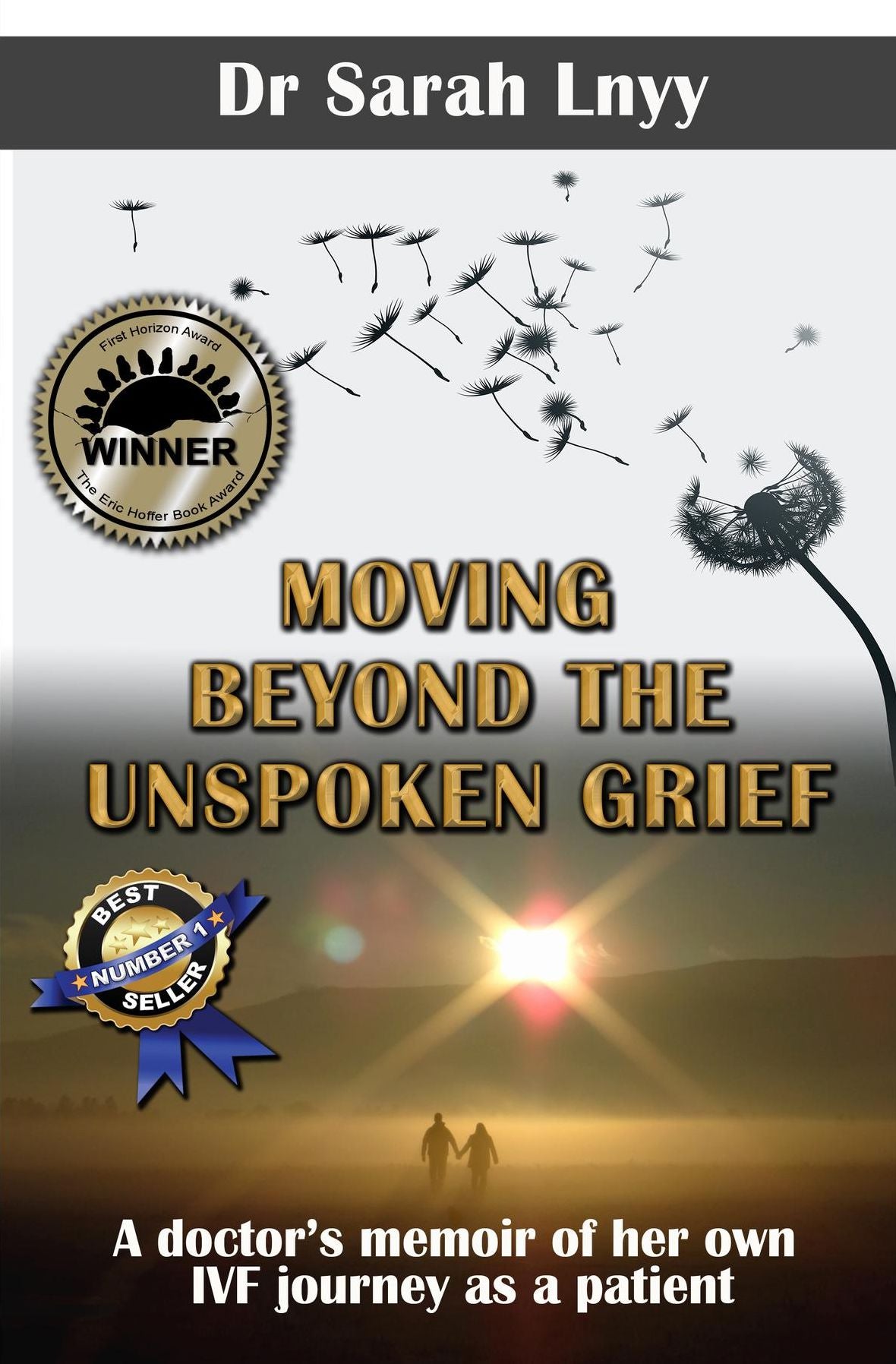 Moving Beyond the Unspoken Grief: A doctor's memoir of her own IVF journey as a patient