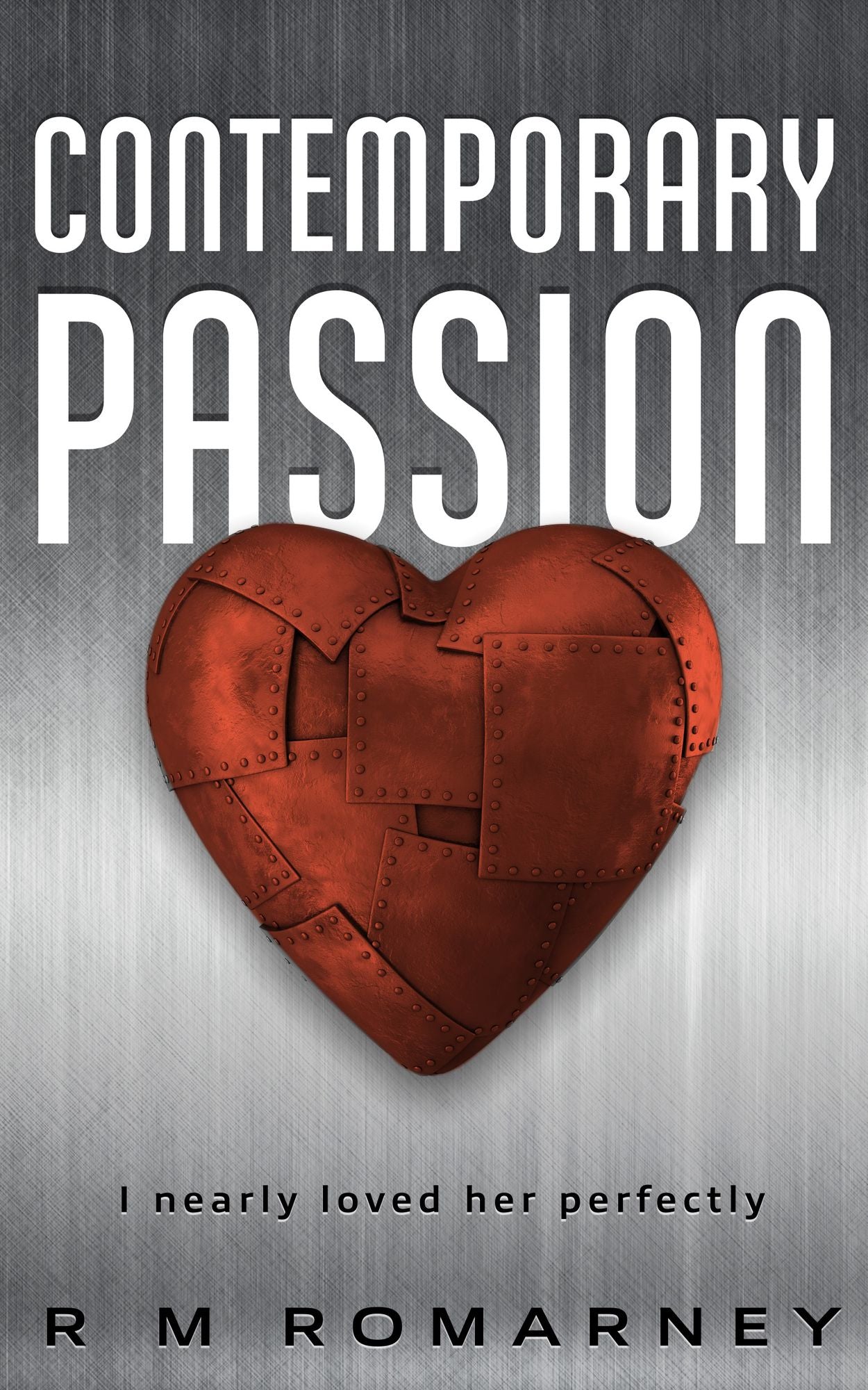 Contemporary Passion: I Nearly Loved Her Perfectly
