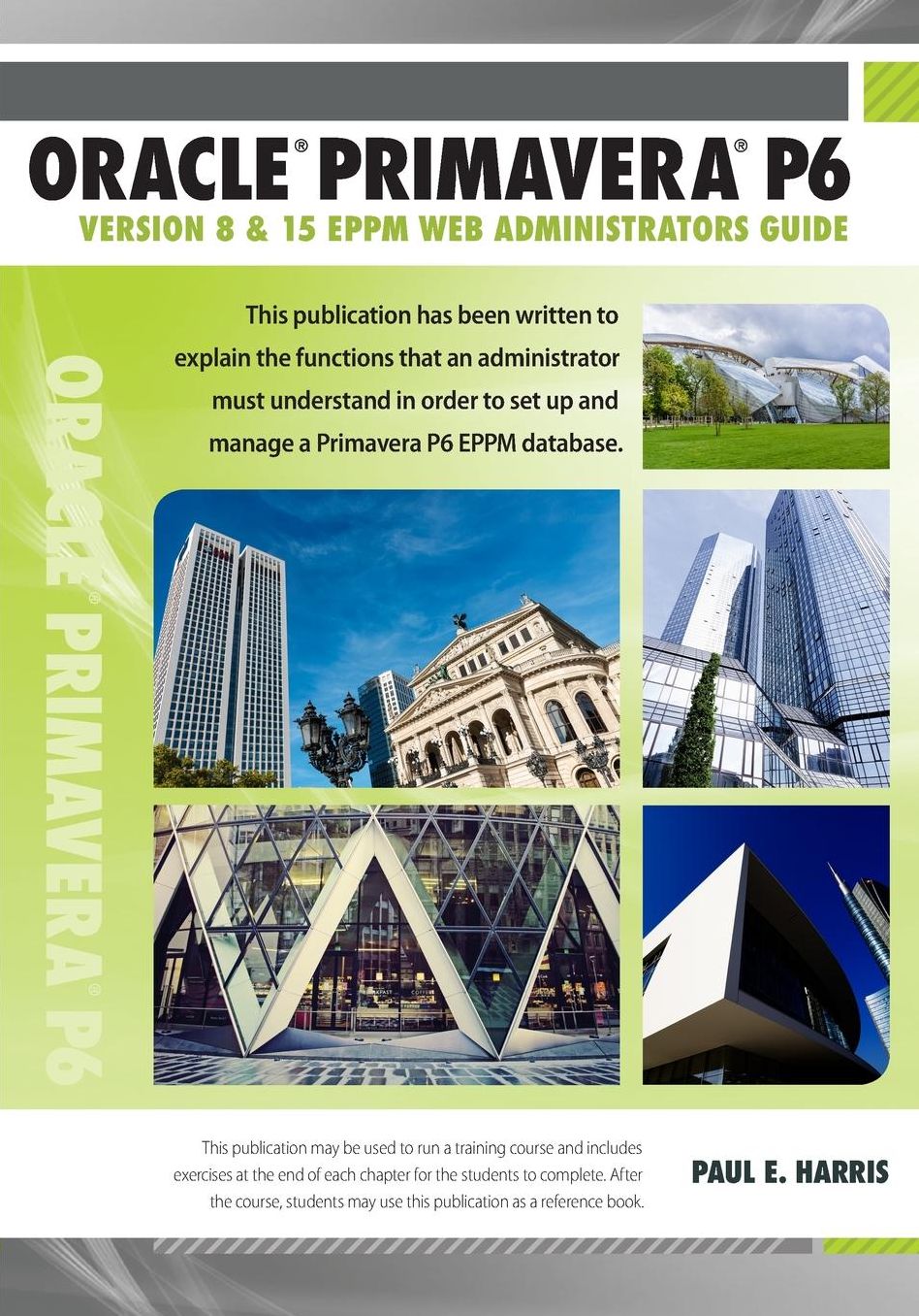Oracle Primavera P6 Version 8 and 15 EPPM Web Administrators Guide