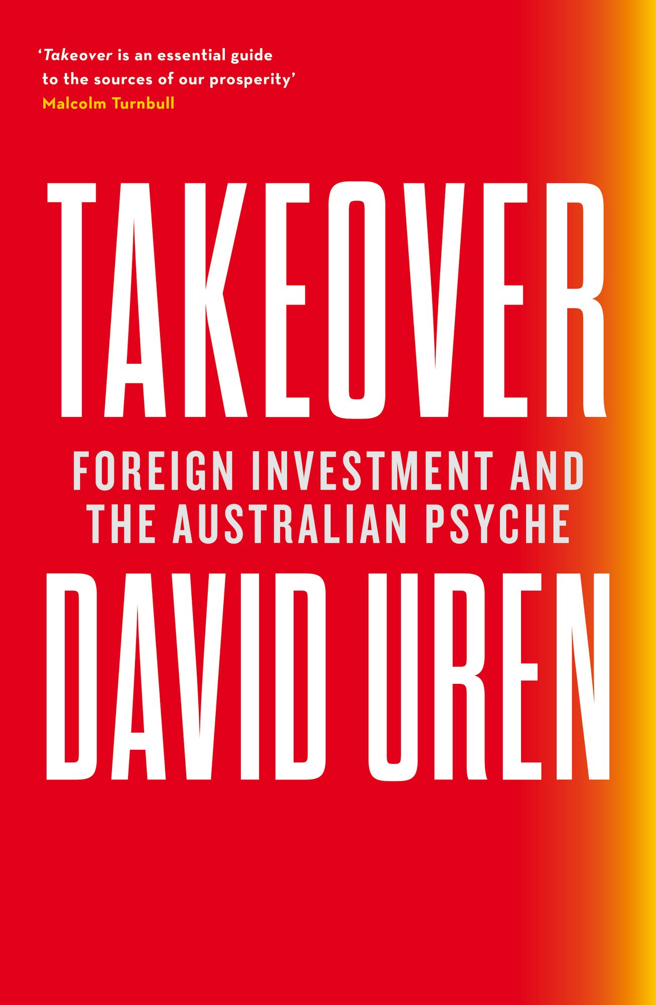 Takeover: Foreign Investment and the Australian Psyche