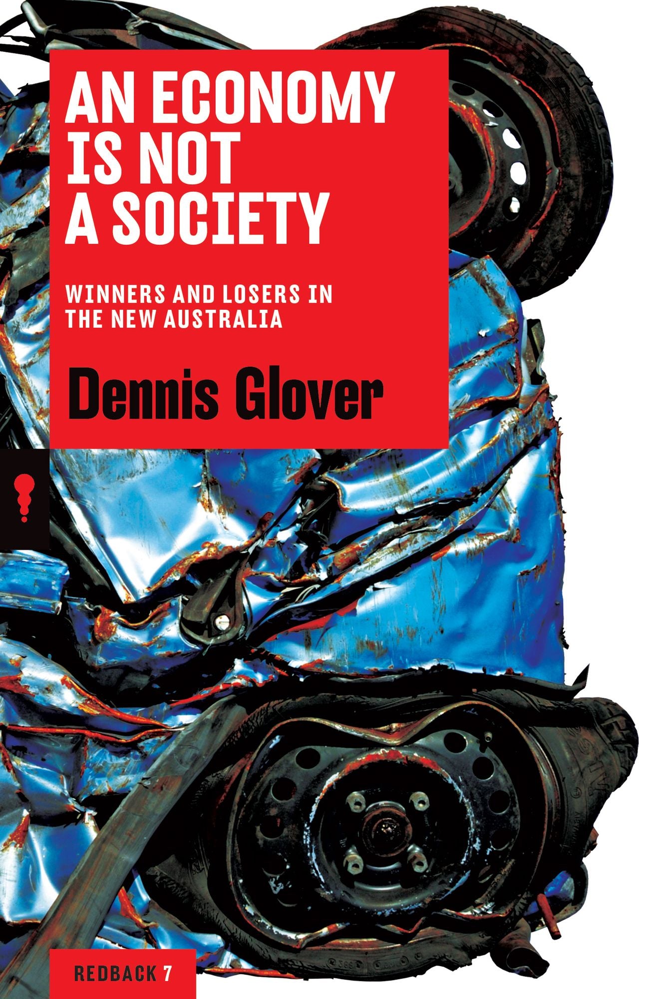 An Economy is Not a Society: Winners and Losers in the New Australia