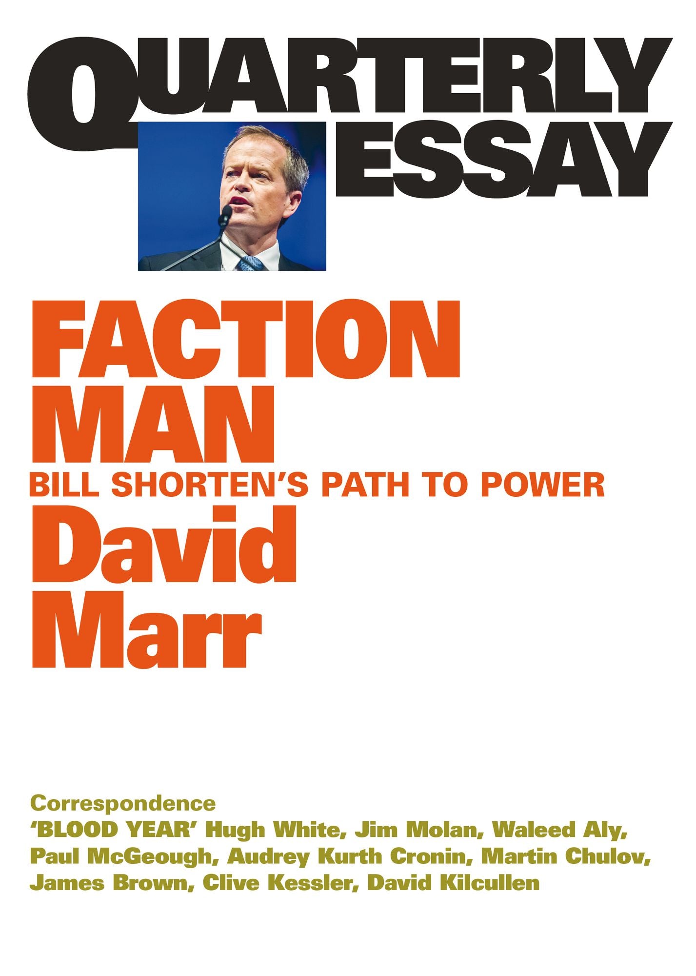 Quarterly Essay 59 Faction Man: Bill Shorten's Path to Power