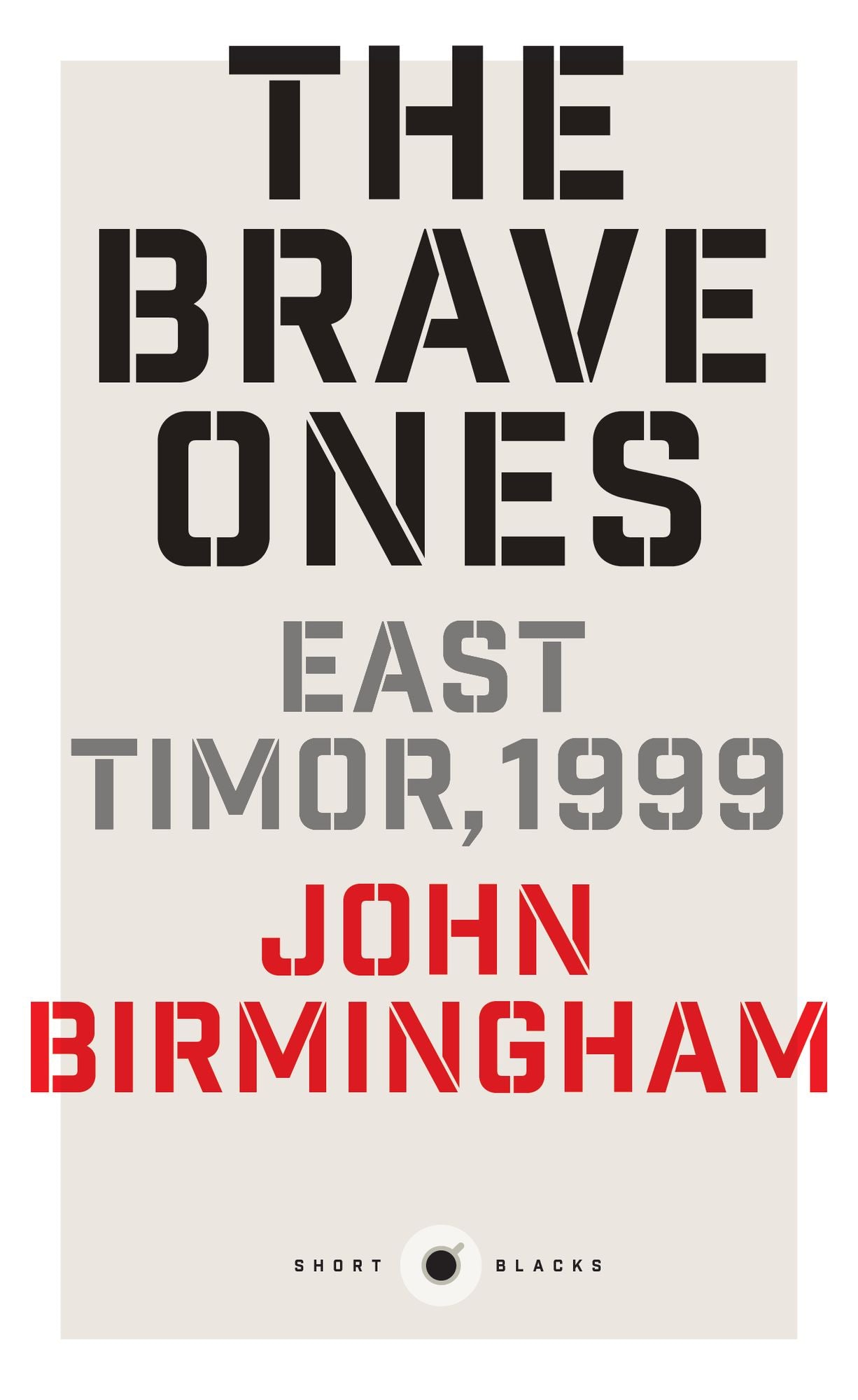 The Brave Ones: East Timor, 1999