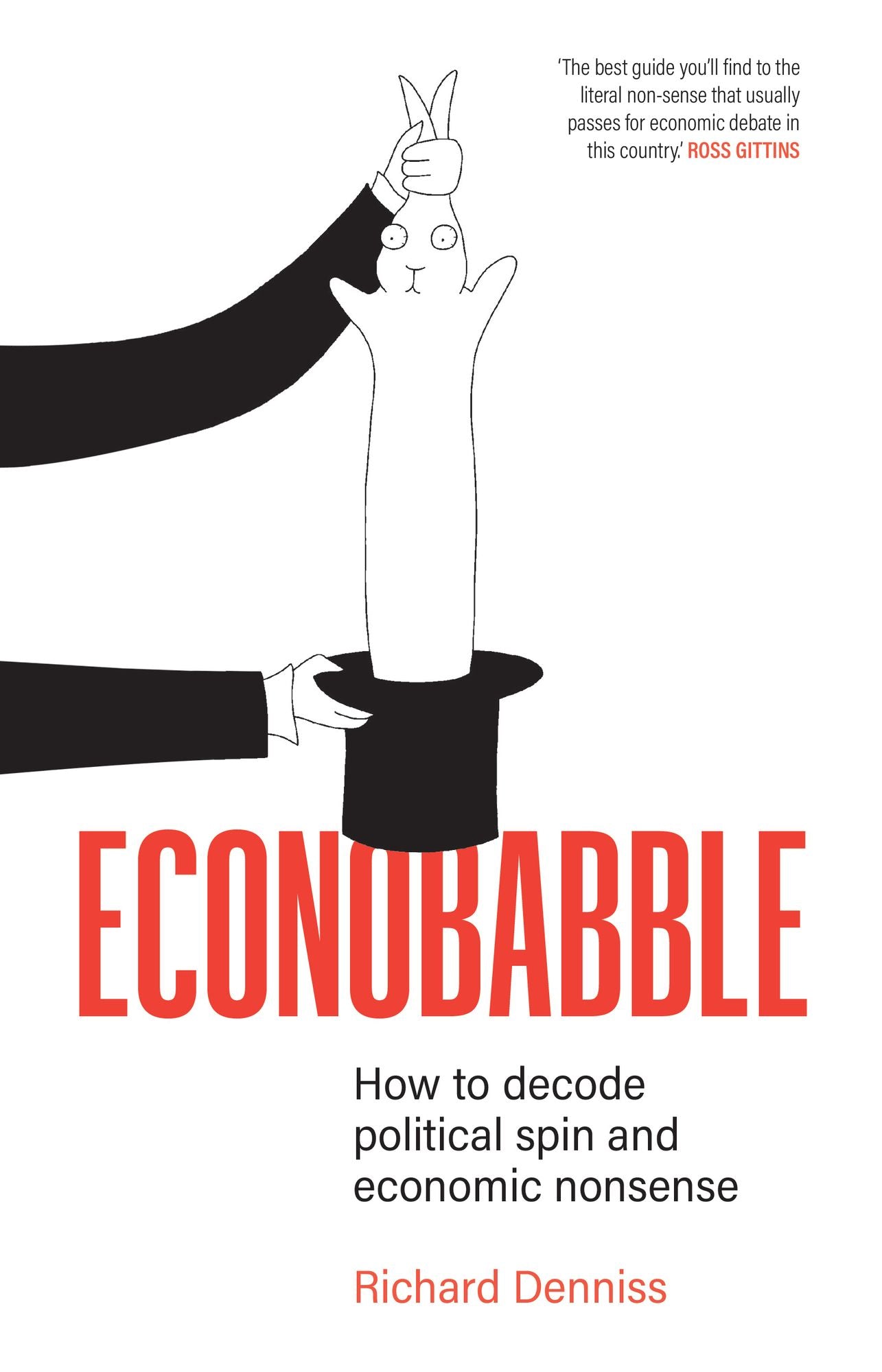 Econobabble: How to Decode Political Spin and Economic Nonsense