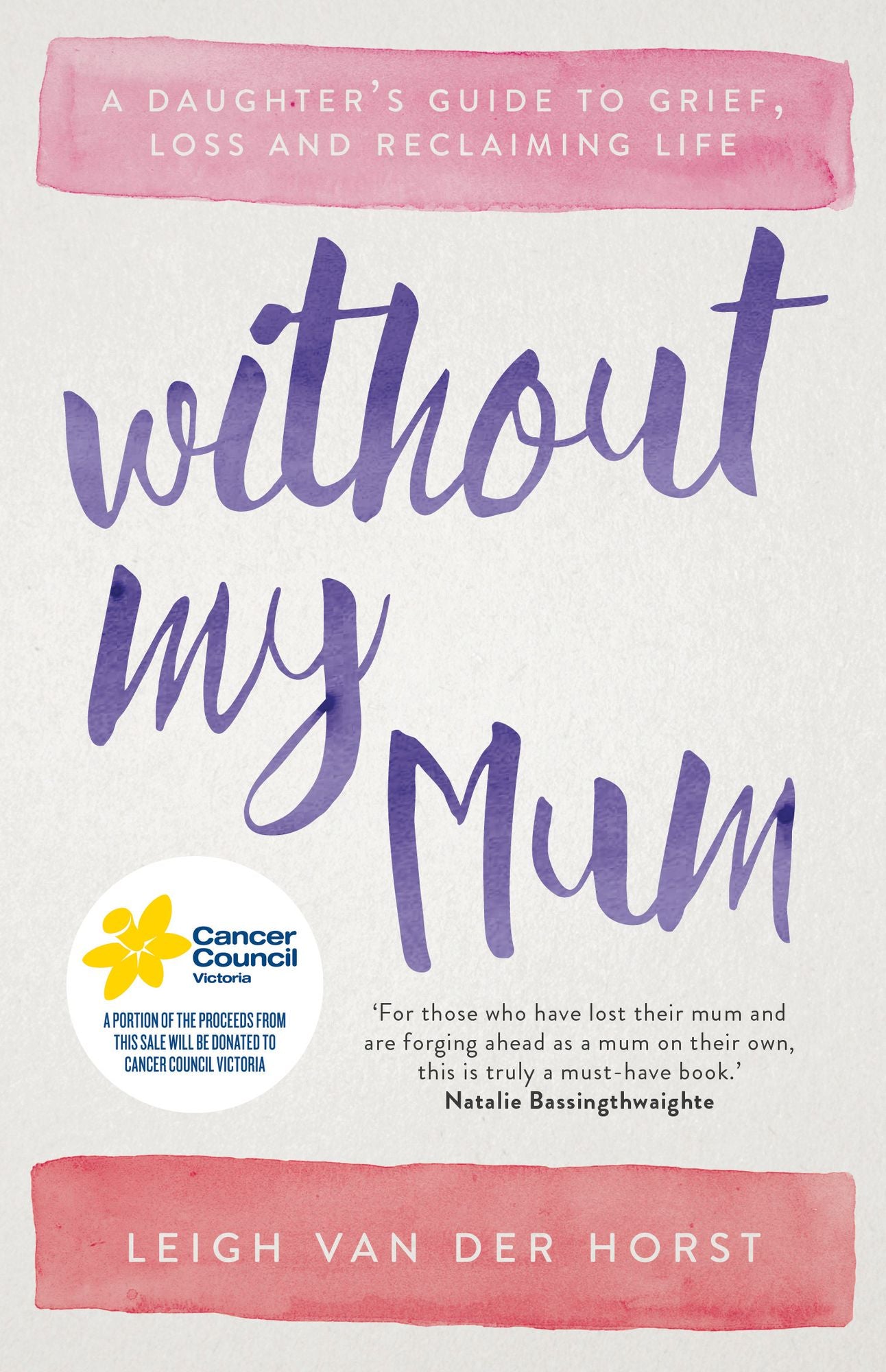Without My Mum: A Daughter's Guide to Grief, Loss and Reclaiming Life