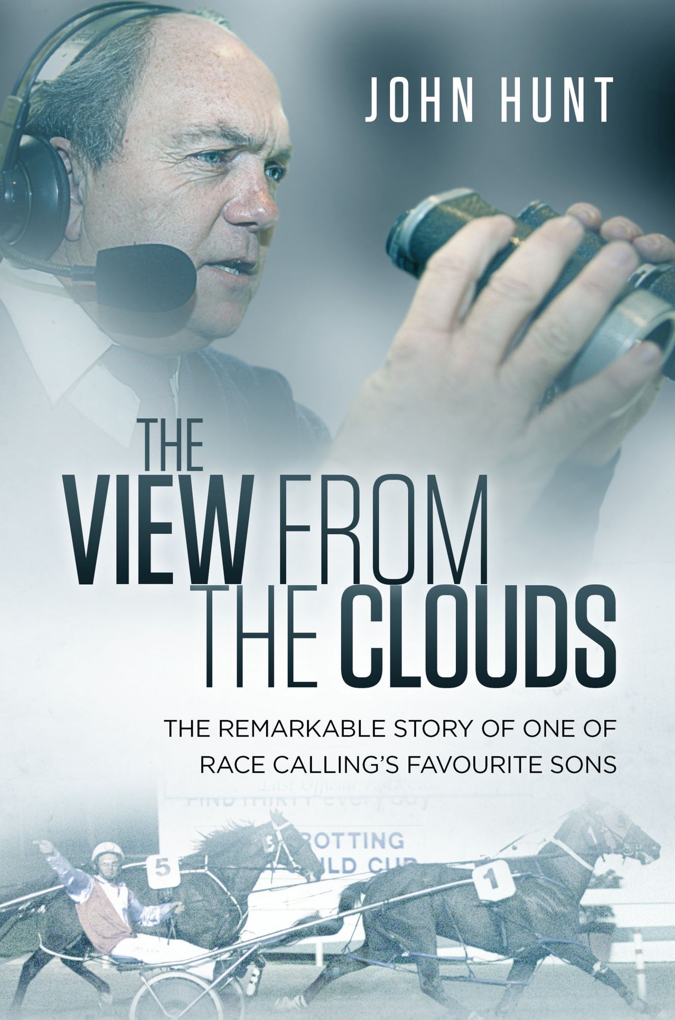 The View from the Clouds: The Remarkable Story of One of Race Calling's Favourite Sons