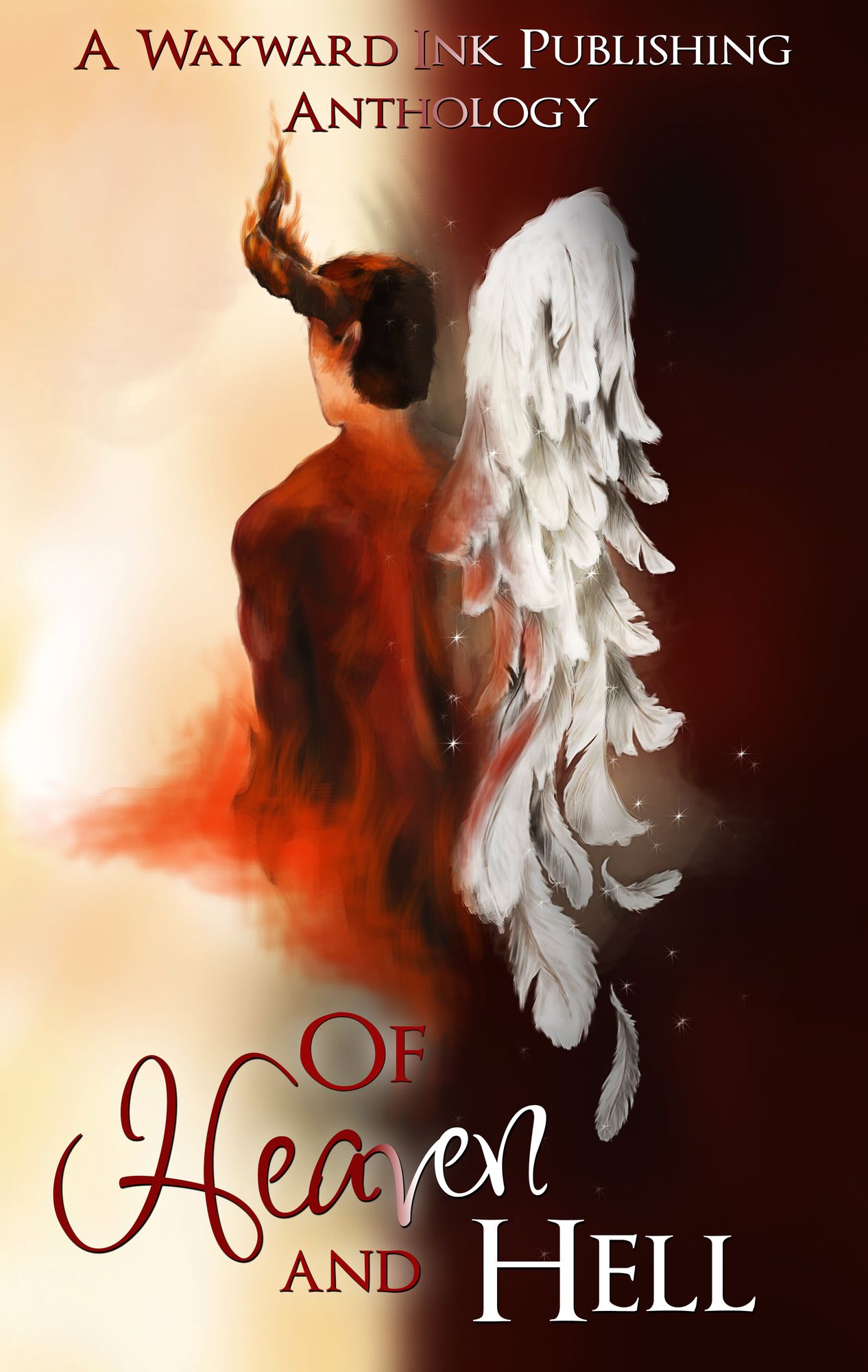 Of Heaven And Hell: A Wayward Ink Publishing Anthology