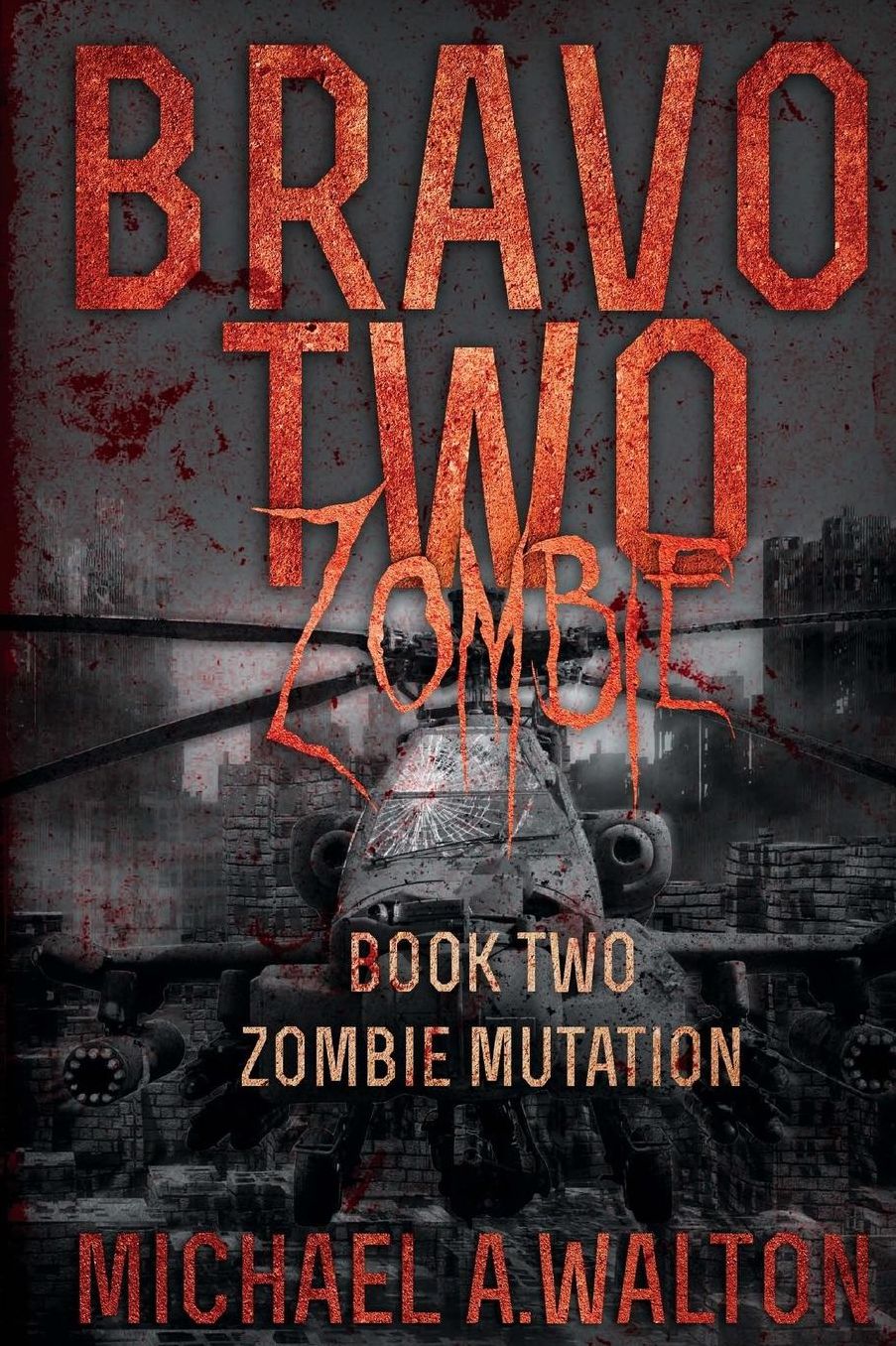 Bravo Two Zombie Book 2: Zombie Mutation