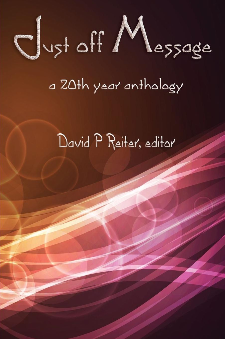 Just Off Message: a 20th year anthology