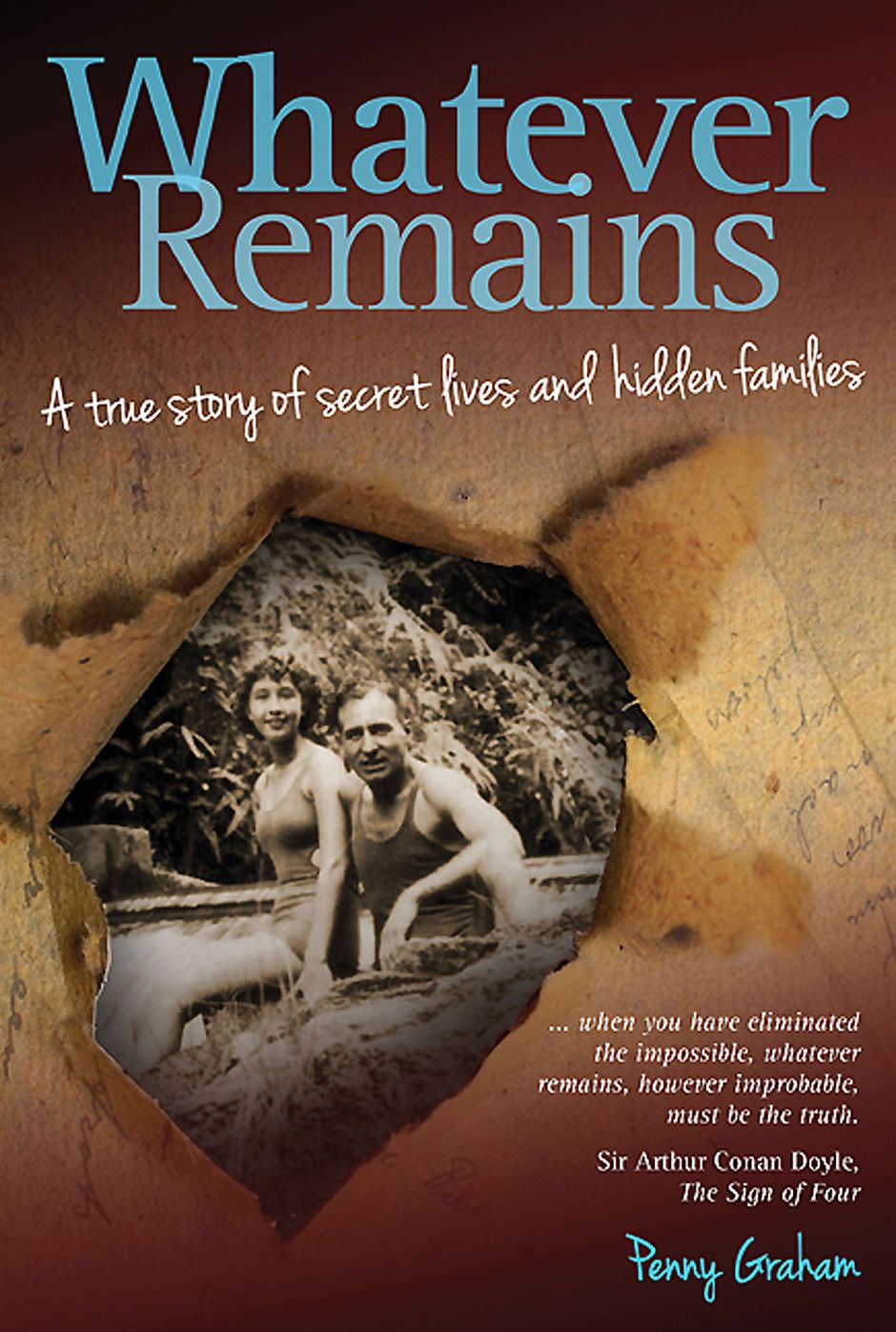 Whatever Remains: A True Story of Secret Lives and Hidden Families