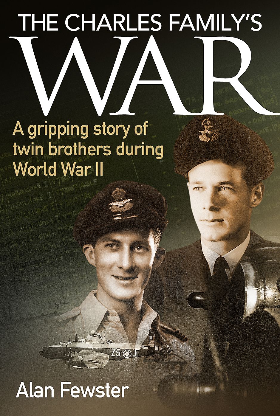 The Charles Family's War: A gripping story of twin brothers during World War II