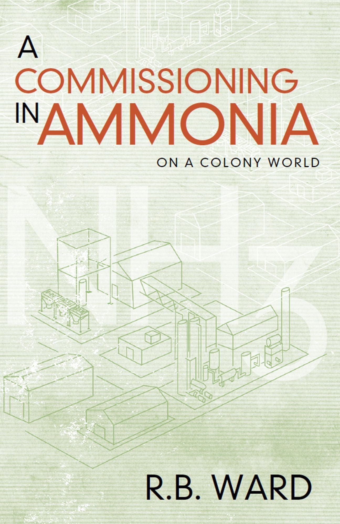 A Commissioning in Ammonia : On a Colony World