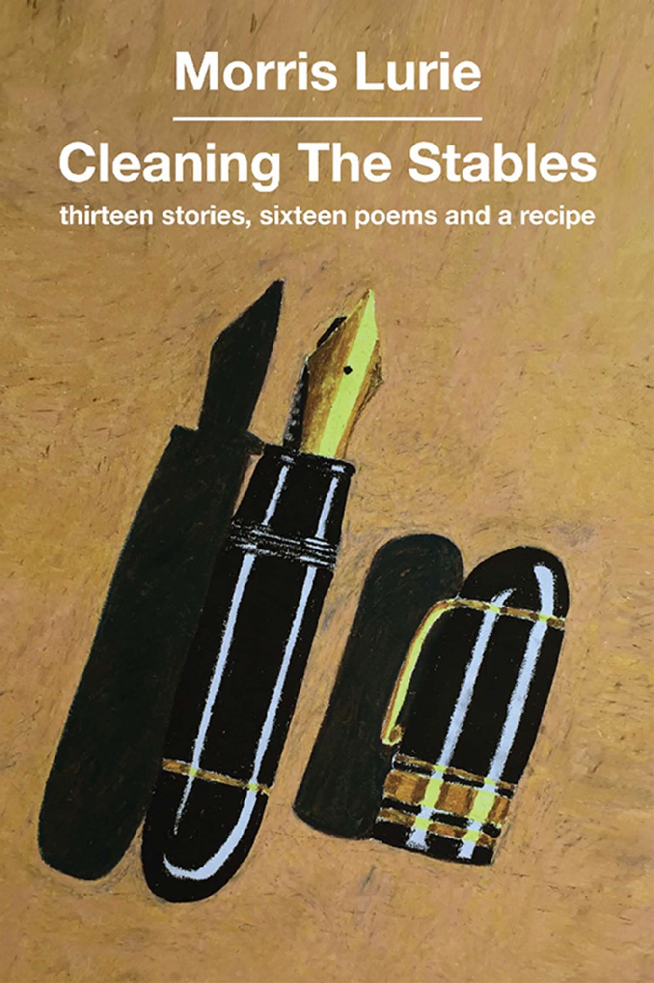 Cleaning the Stables : Thirteen stories, sixteen poems and a recipe