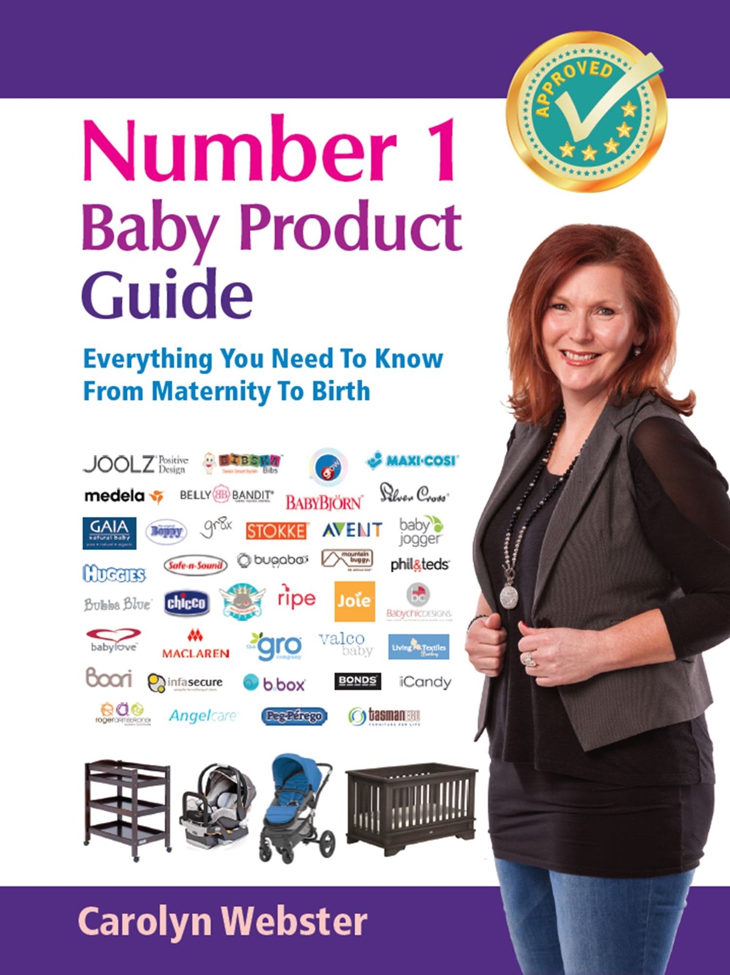 Number 1 Baby Product Guide : Everything You Need to Know from Maternity to Birth