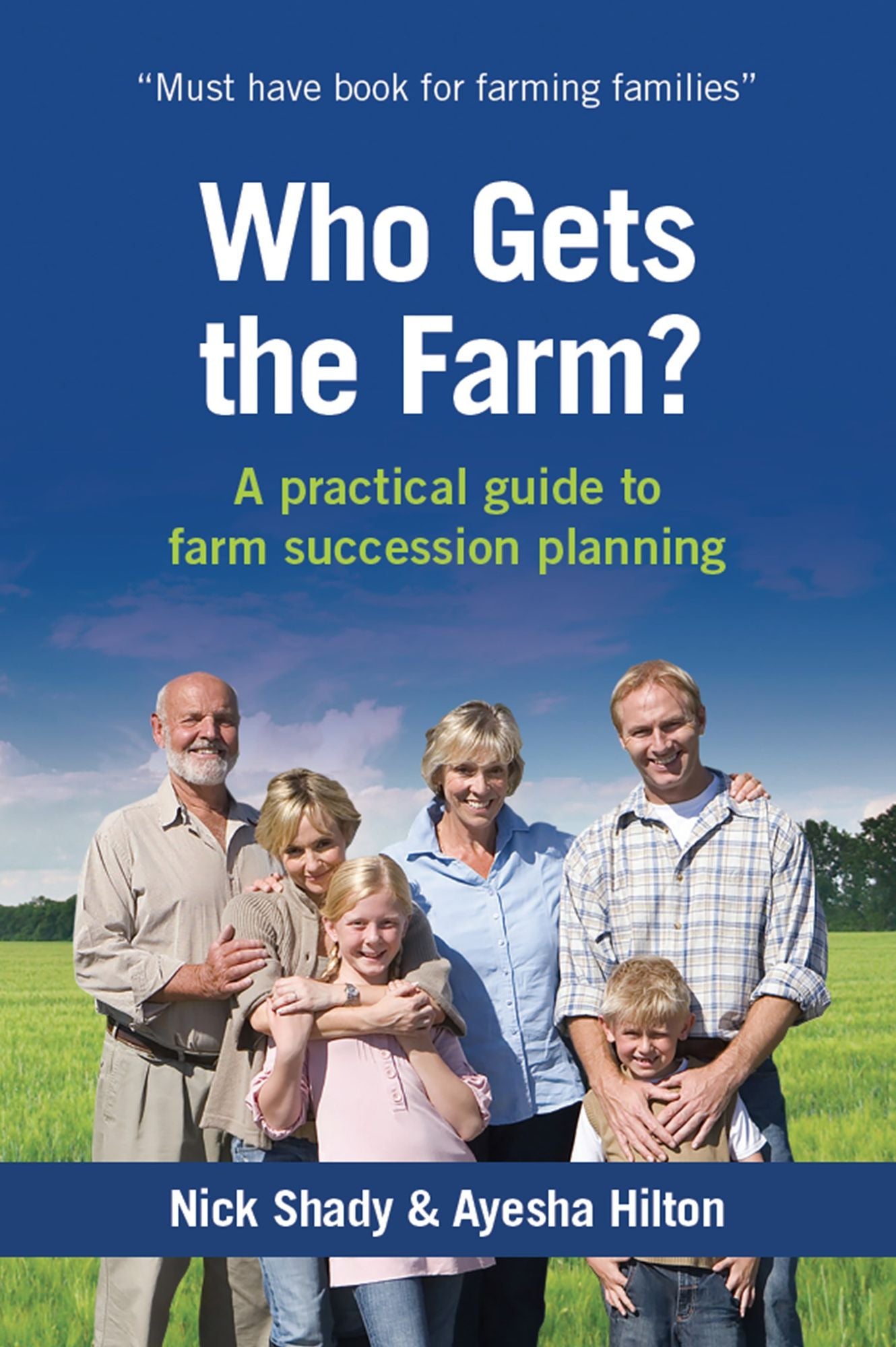 Who Gets the Farm? : A practical guide to farm succession planning