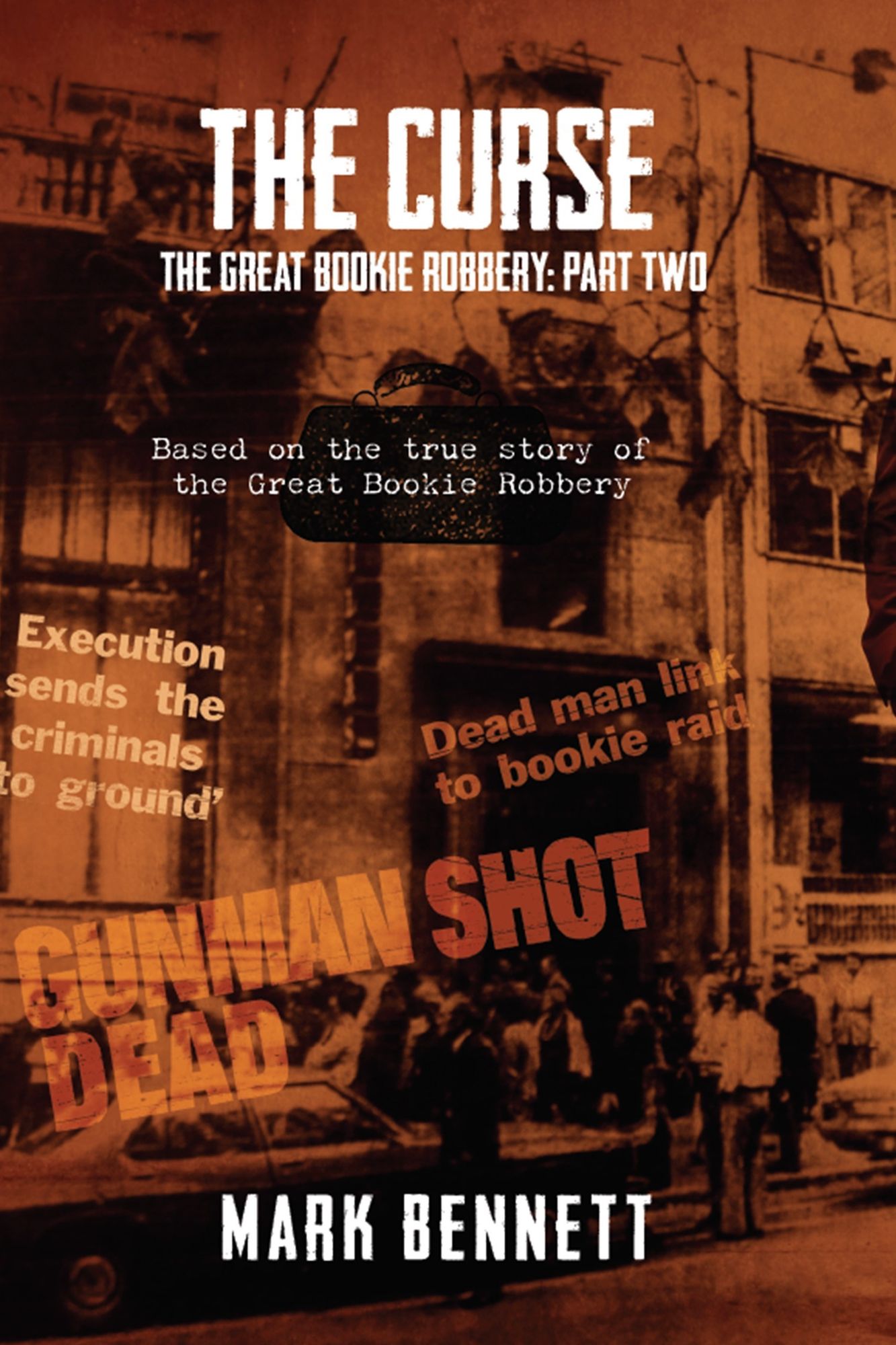 The Curse : The Great Bookie Robbery Party Two