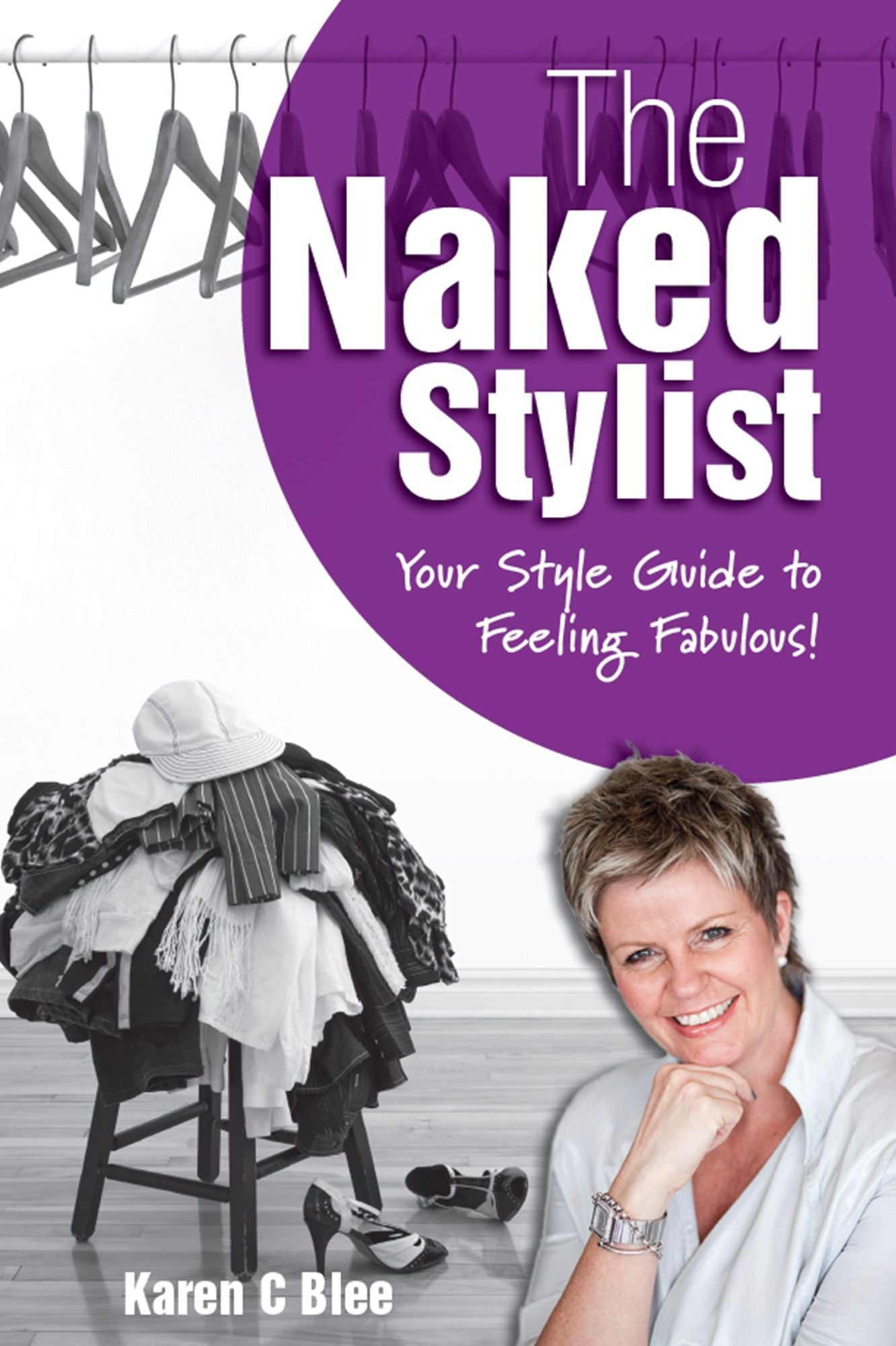 The Naked Stylist : Your Style Guide to Feeling Fabulous