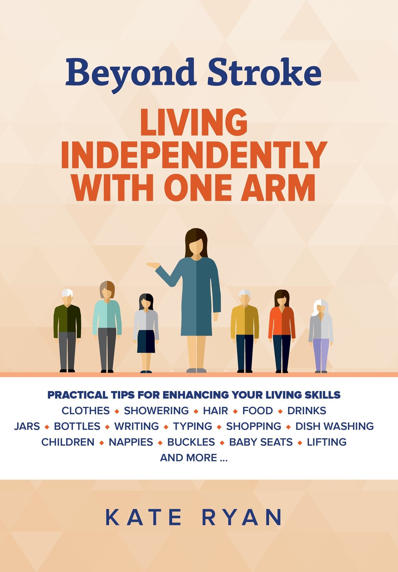 Beyond Stroke : Living Independently With One Arm