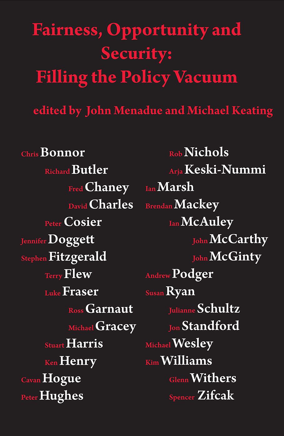 Fairness, opportunity and security: filling the policy vacuum