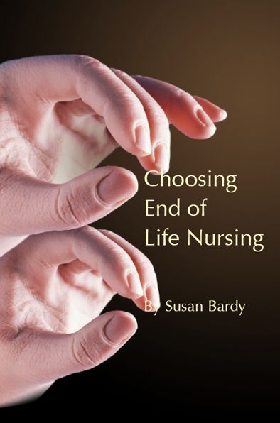 Choosing End of Life Nursing