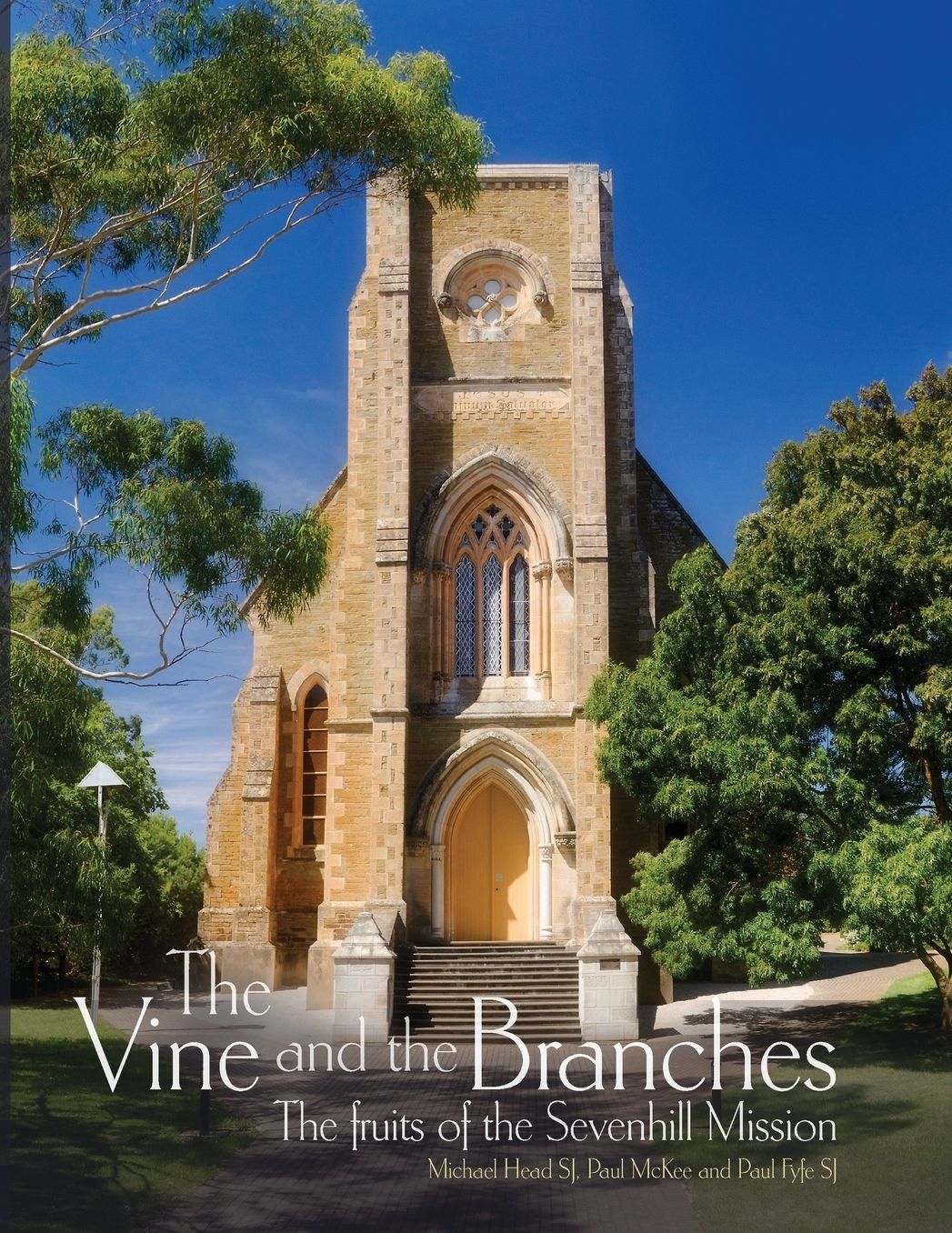 The Vine and the Branches: The Fruits of the Sevenhill Mission