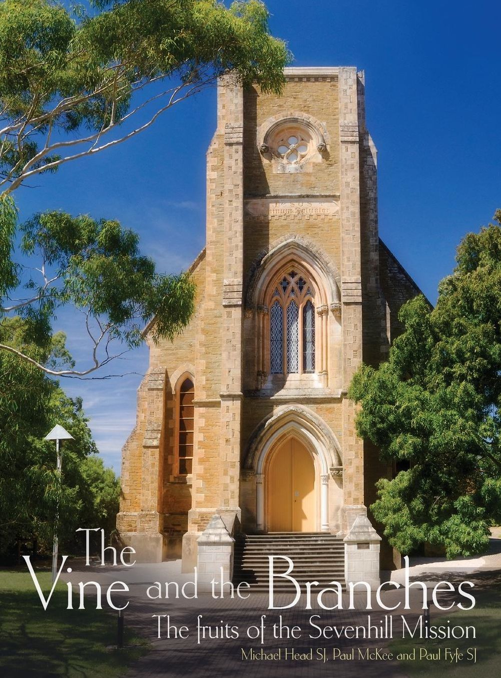 The Vine and the Branches: The Fruits of the Sevenhill Mission