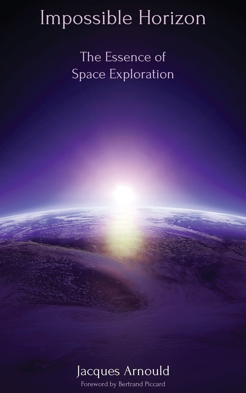 Impossible Horizon : The Essence of Space Exploration