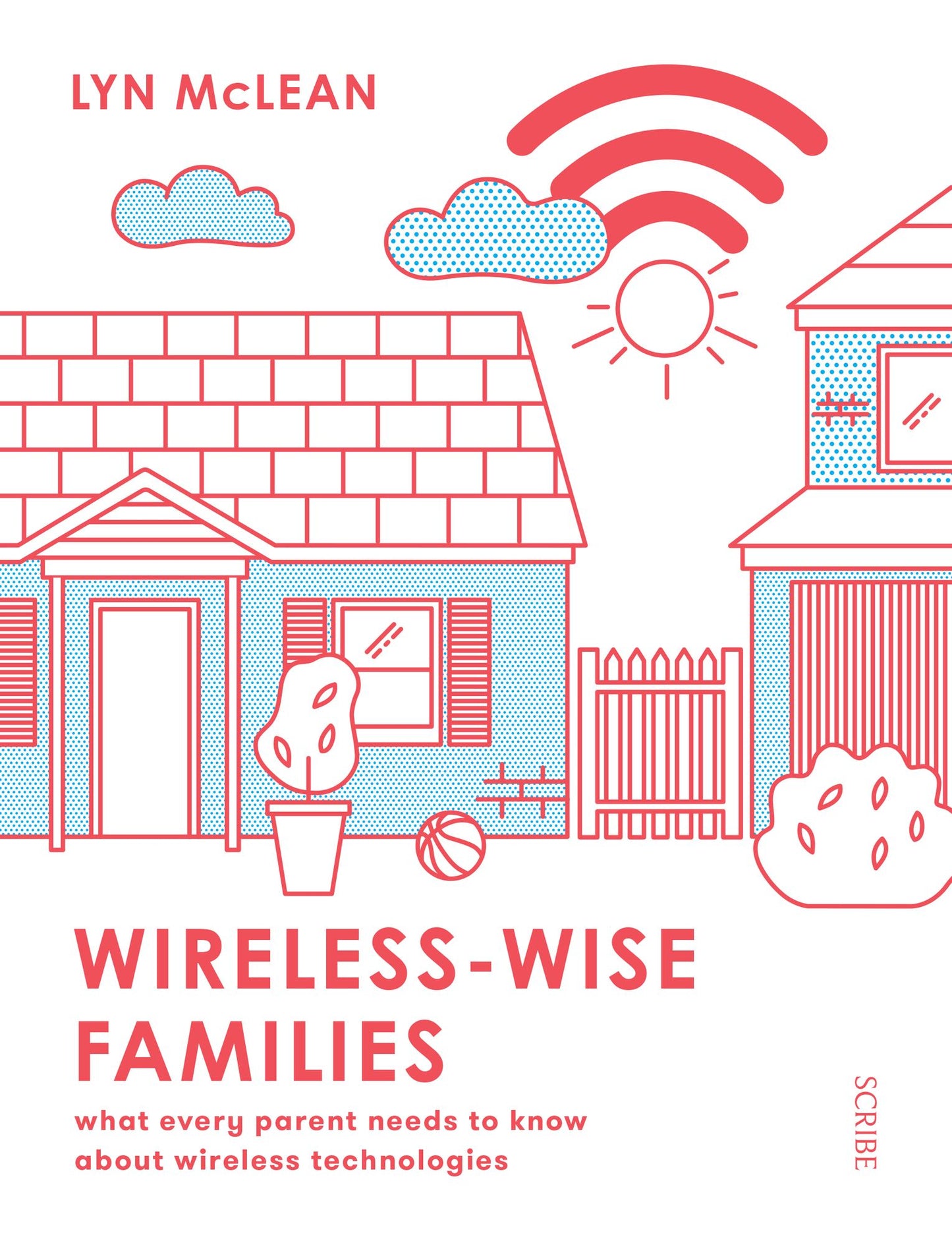 Wireless-Wise Families: what every parent needs to know about wireless technologies