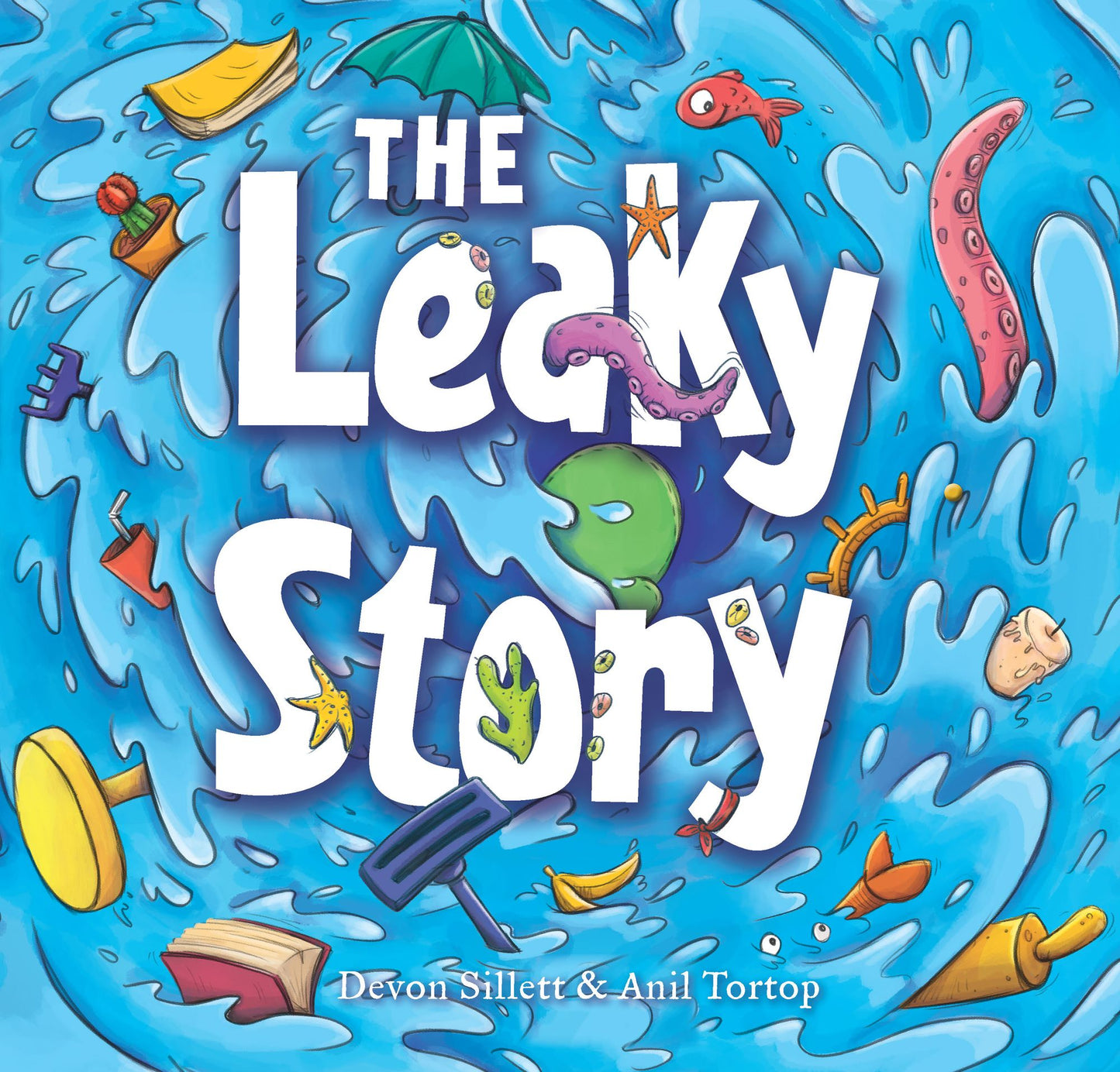 The Leaky Story: A fun-filled adventure into the power of the imagination and the magic of books!