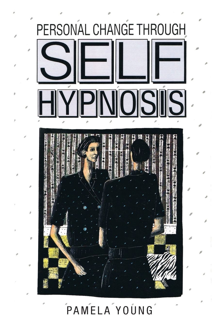 Personal Change through Self-Hypnosis