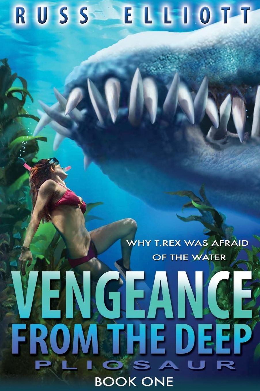 Vengeance from the Deep - Book One: Pliosaur
