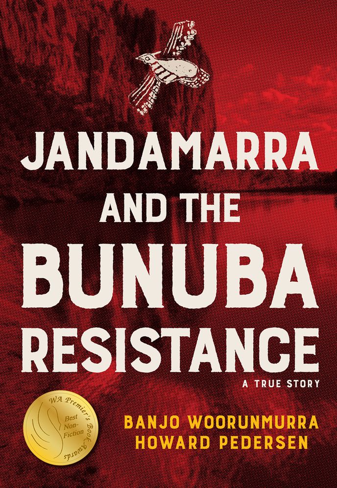 Janadamarra and the Bunuba Resistance: A True Story