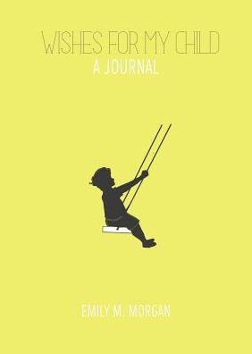 Wishes for My Child: A Journal