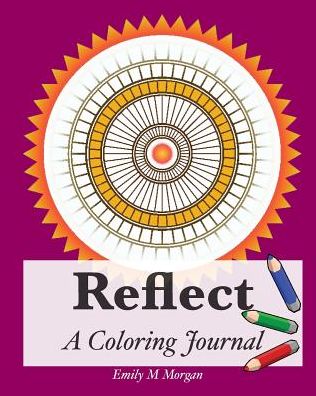 Reflect: A Coloring Journal