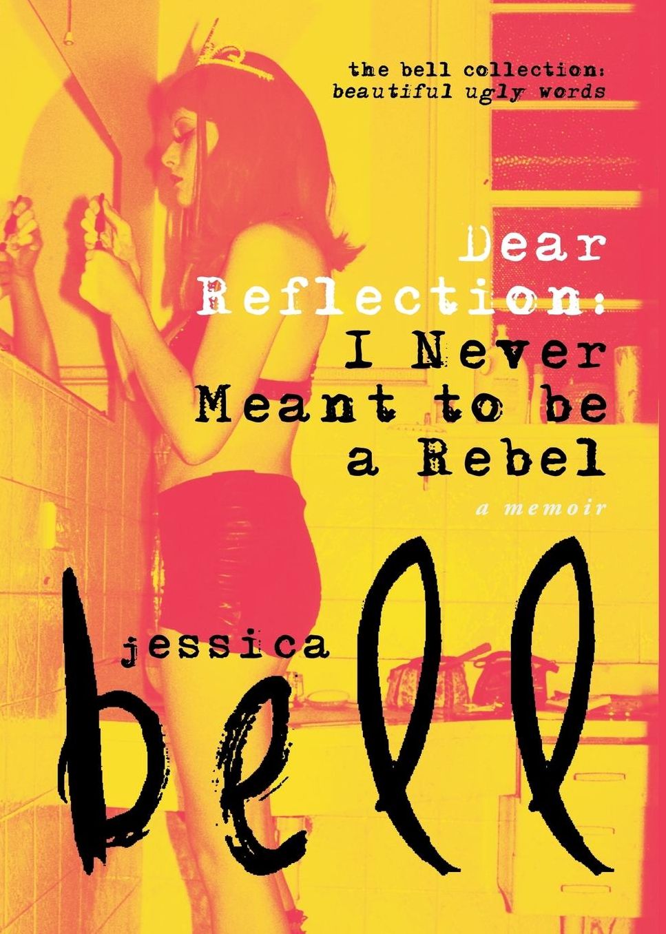 Dear Reflection: I Never Meant to be a Rebel
