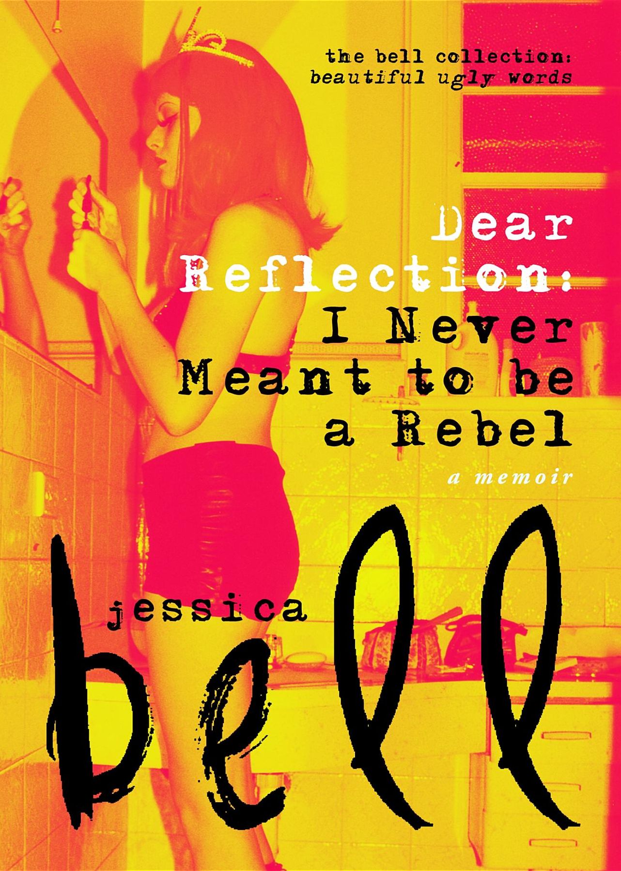 Dear Reflection: I Never Meant to be a Rebel
