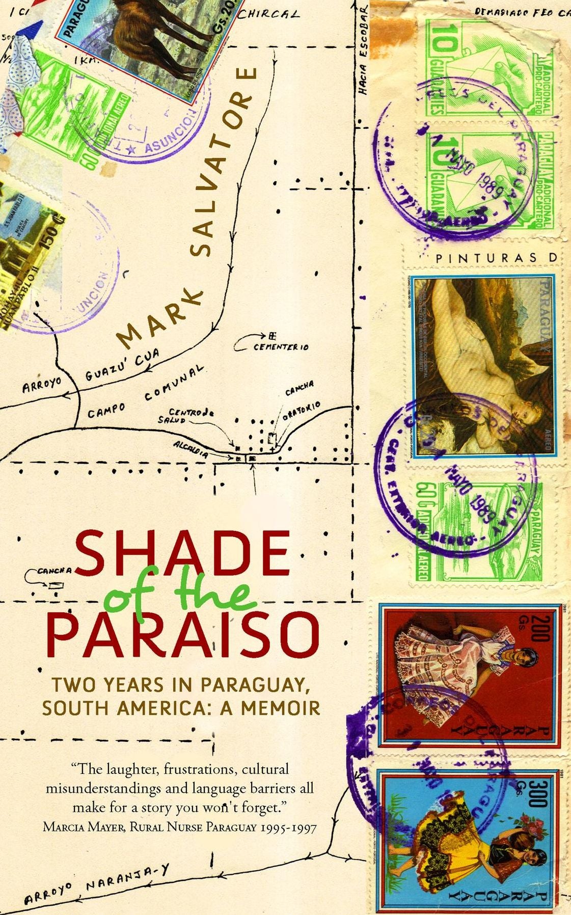 Shade of the Paraiso: Two Years in Paraguay, South America: A Memoir