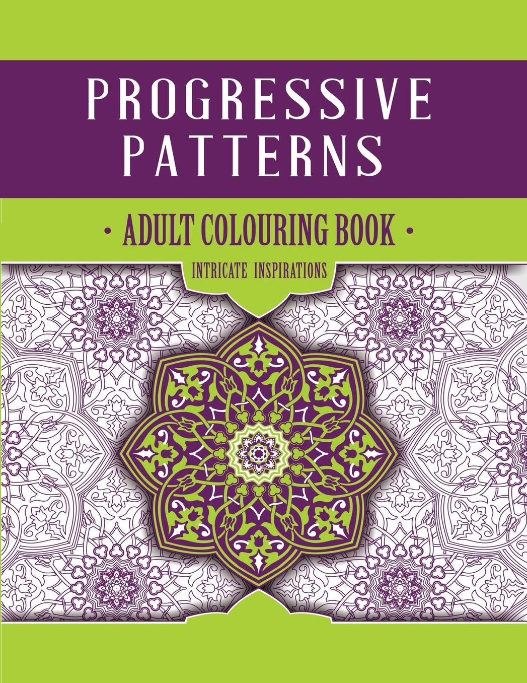 Intricate Inspirations: Adult Colouring Book