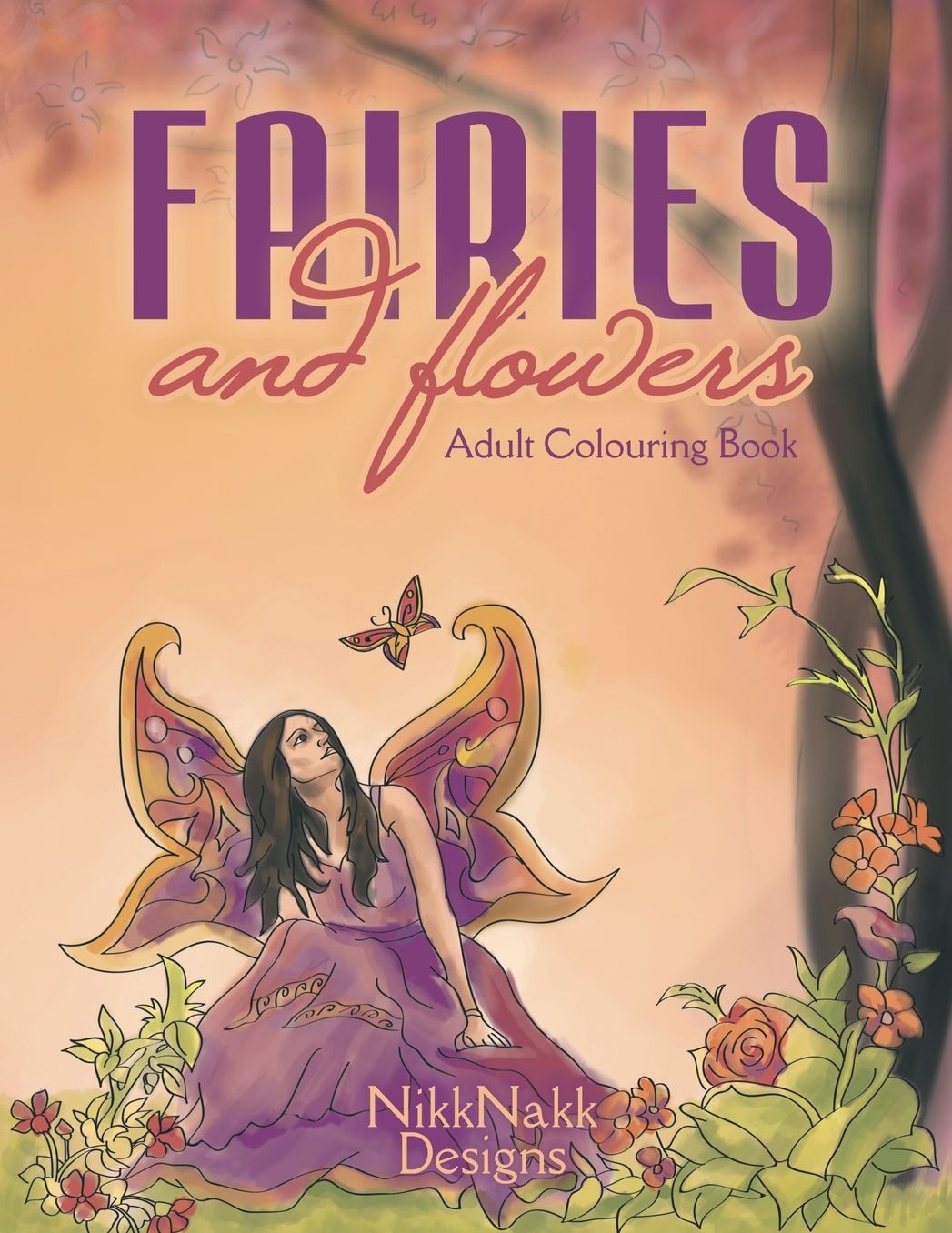 Fairies and Flowers: Adult Colouring Book