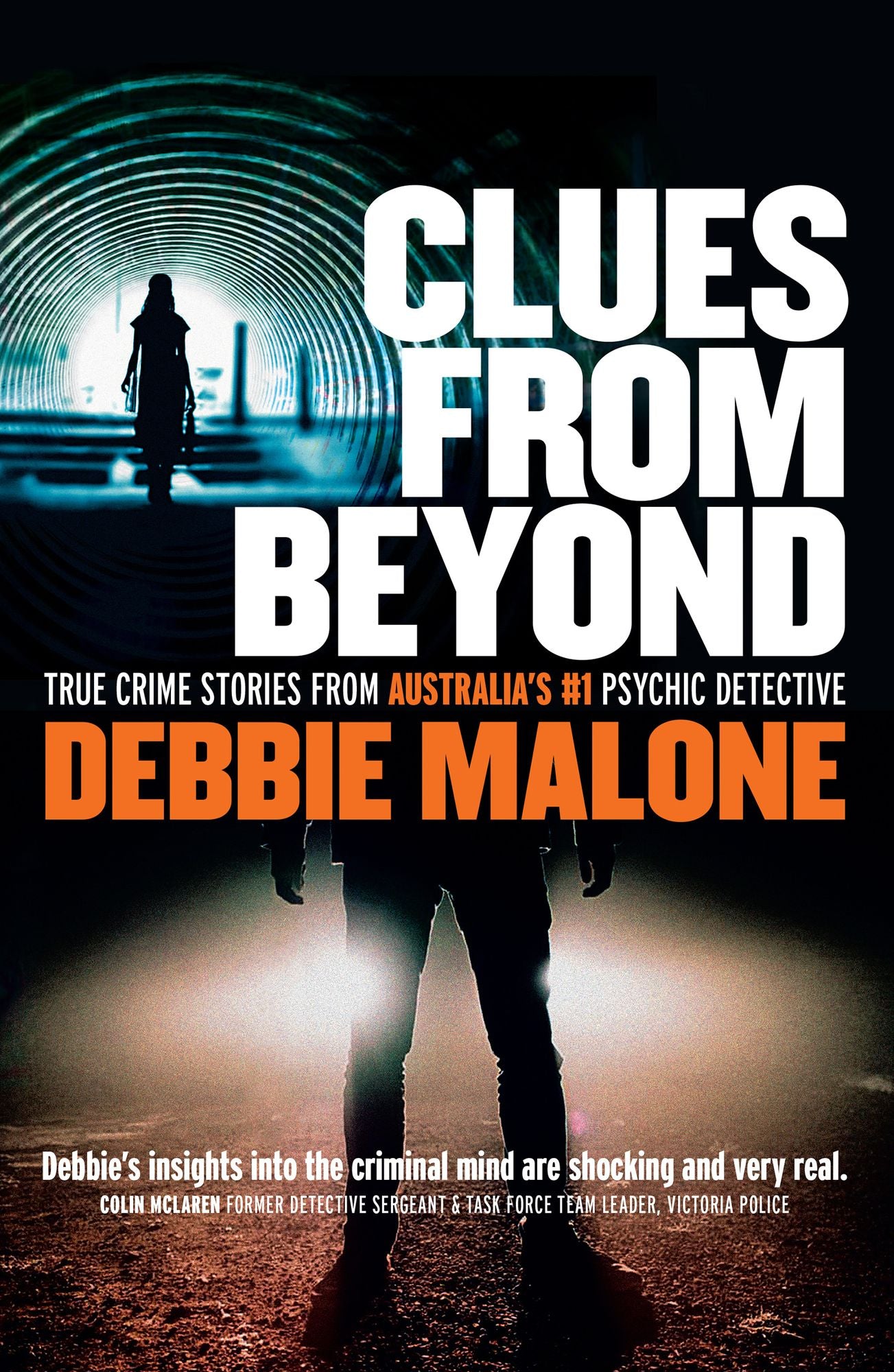 Clues From Beyond: True Crime Stories from Australia's #1 Psychic Detective